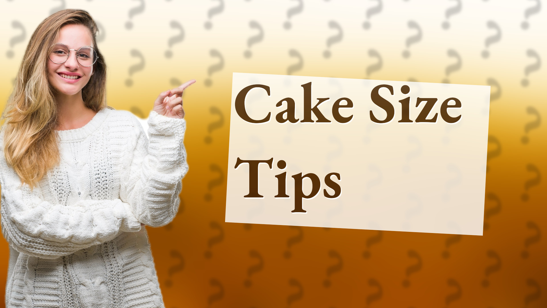 Cake Size Tips