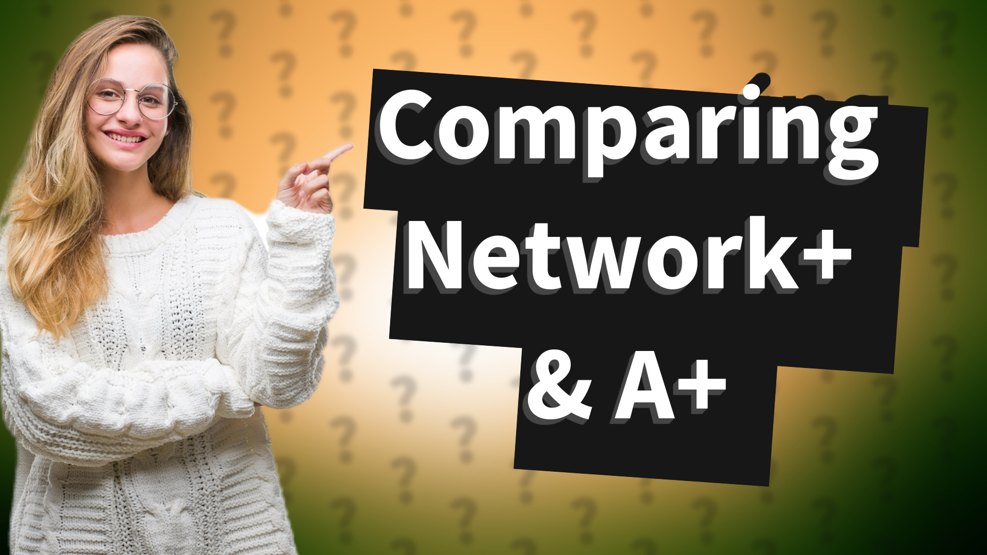 Comparing Network+ & A+