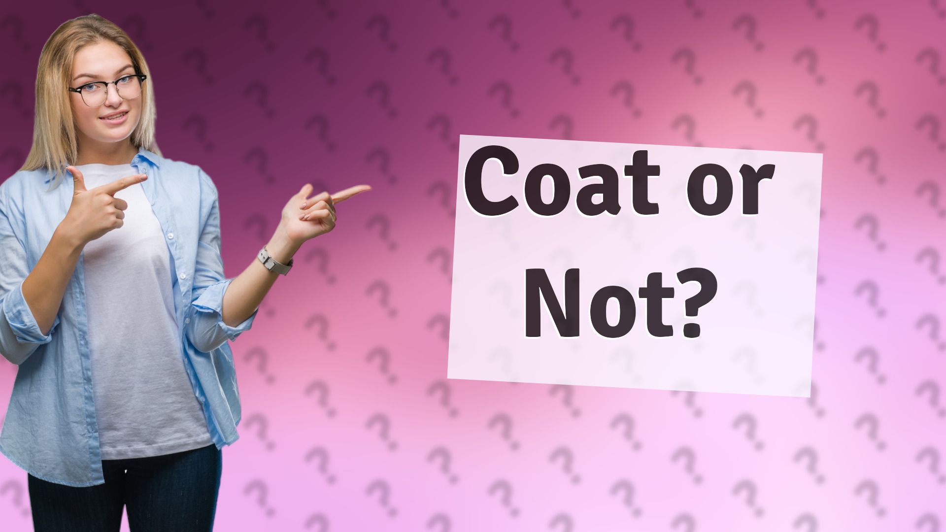 Coat or Not?