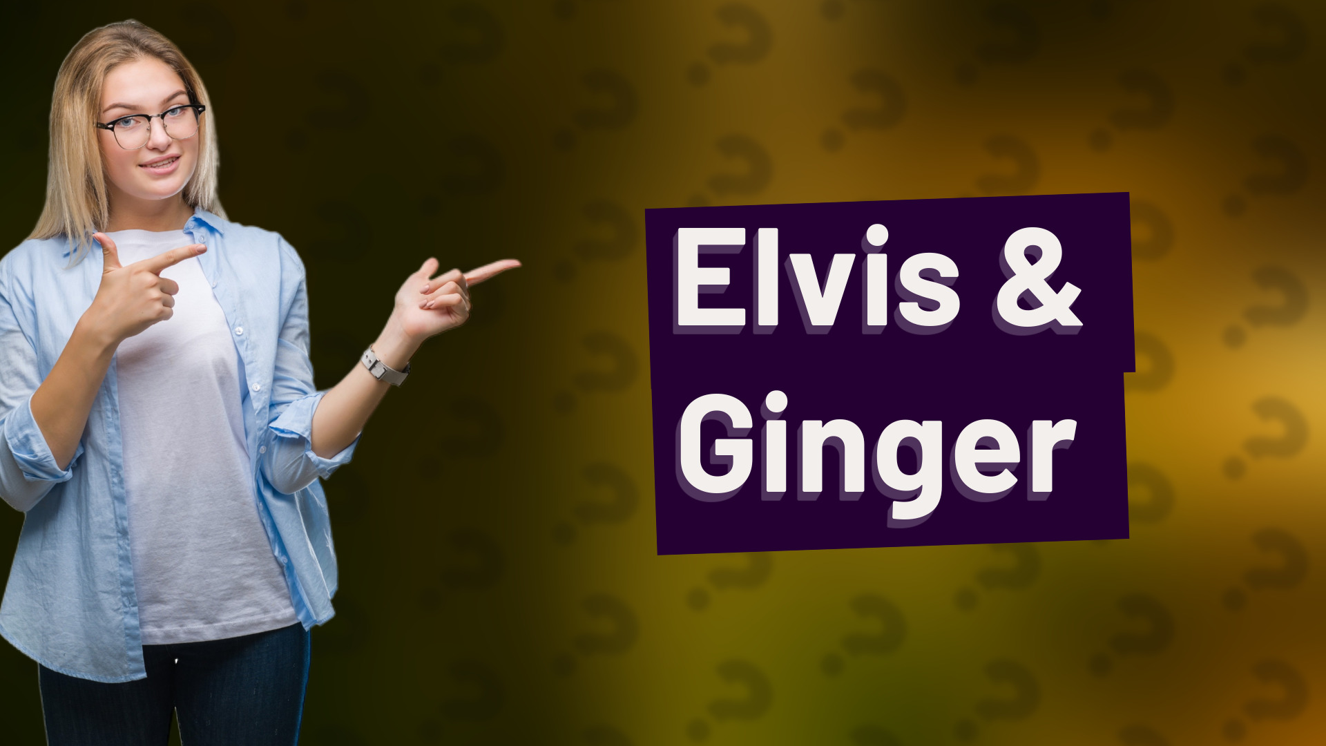 Elvis & Ginger