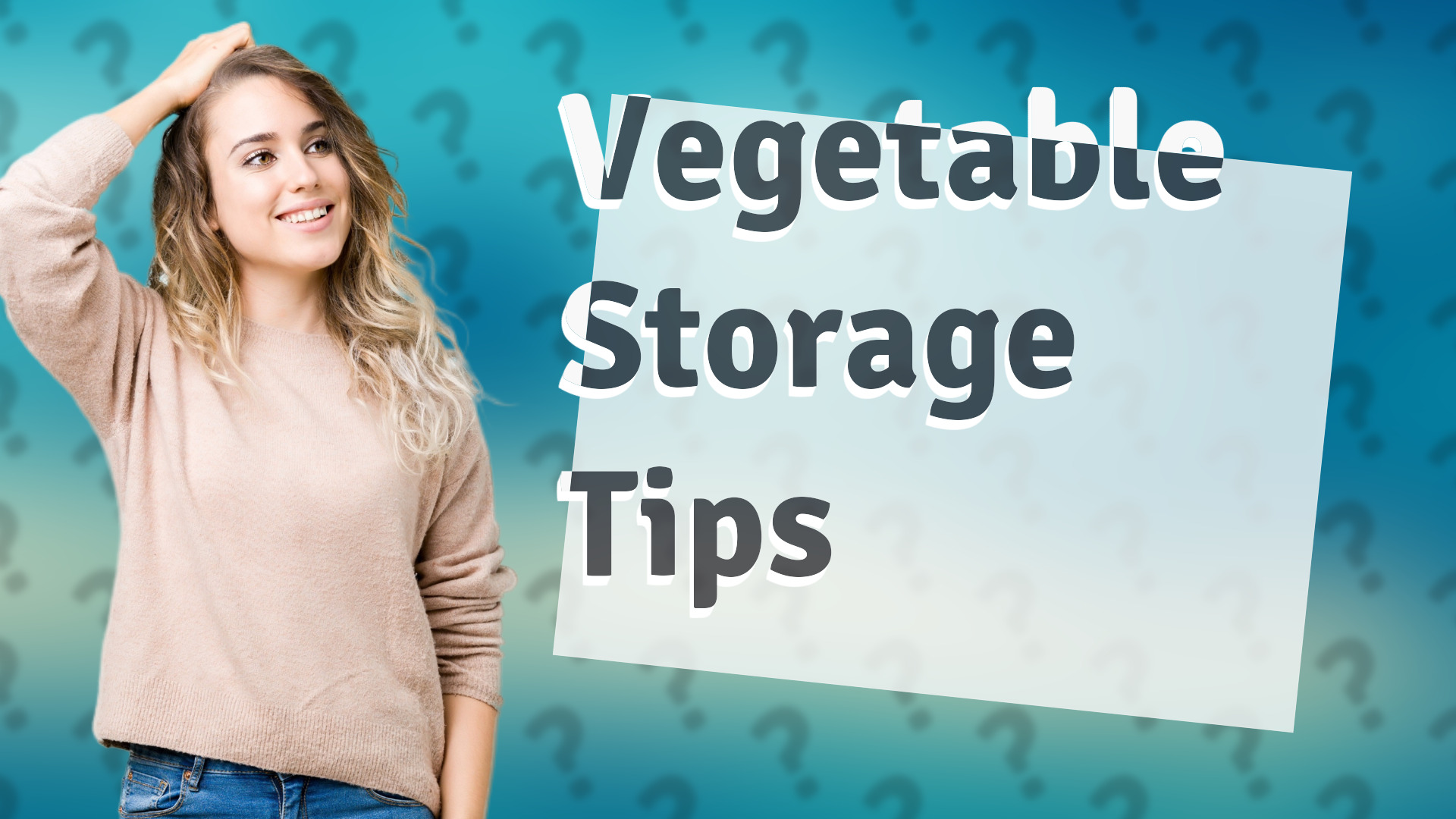 Vegetable Storage Tips