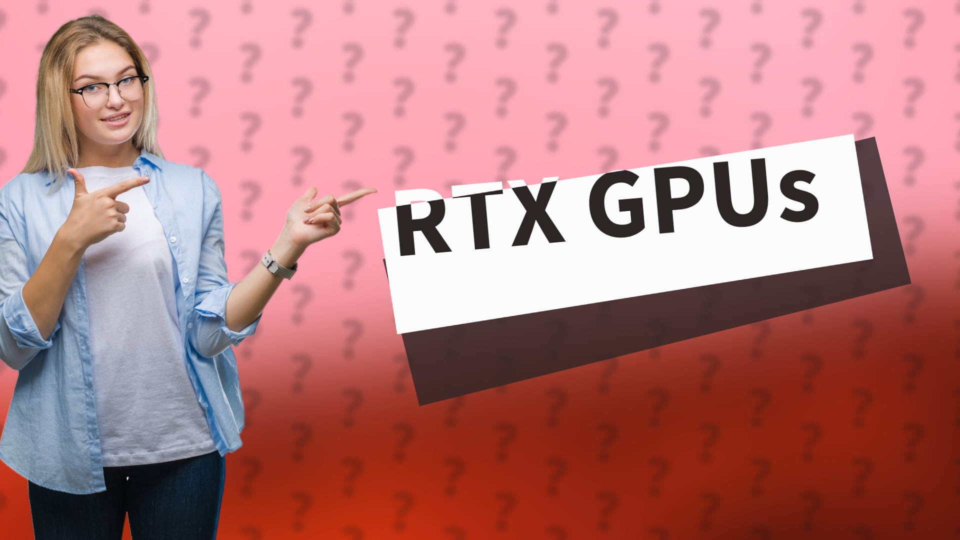 RTX GPUs