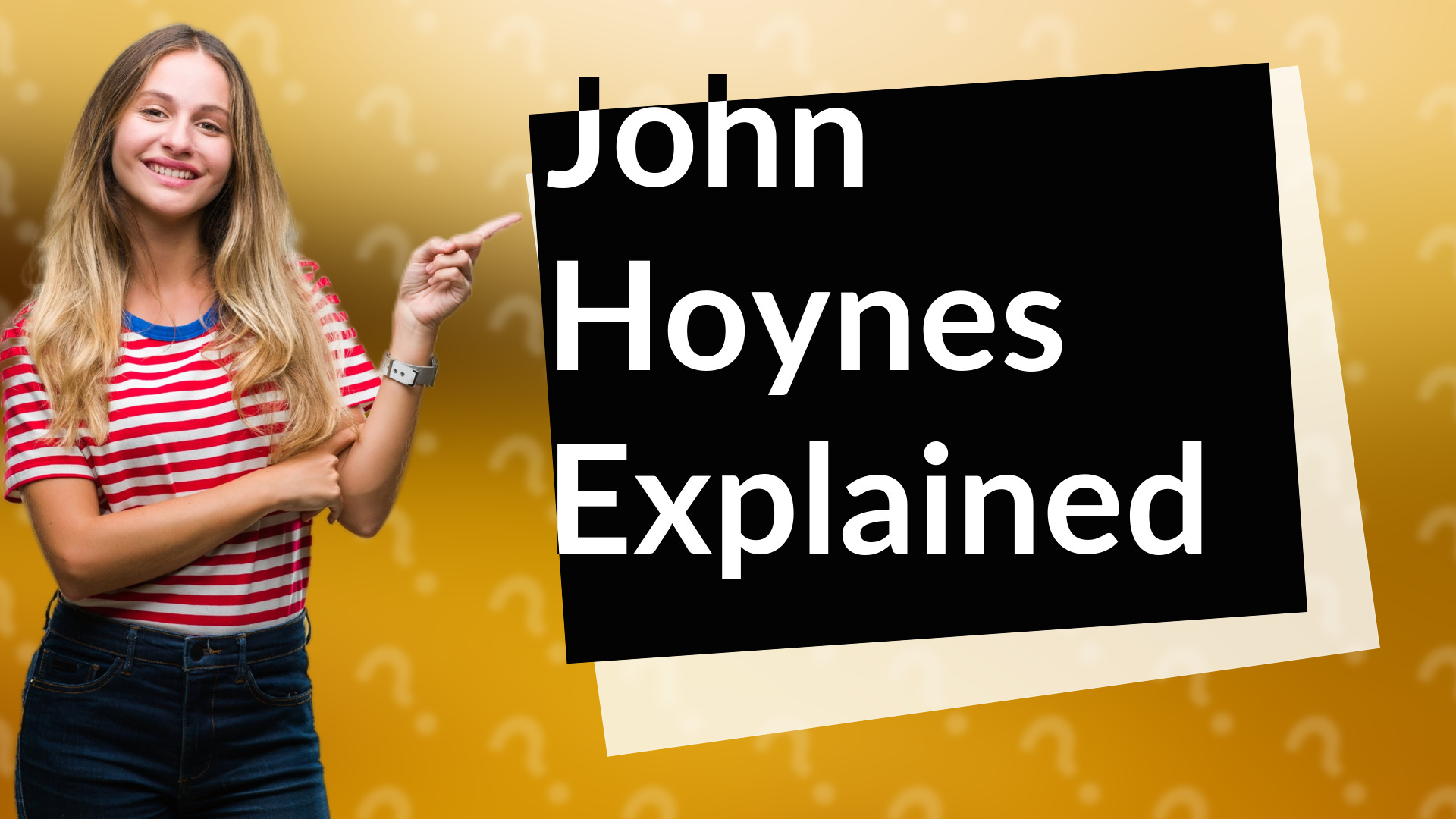 John Hoynes Explained