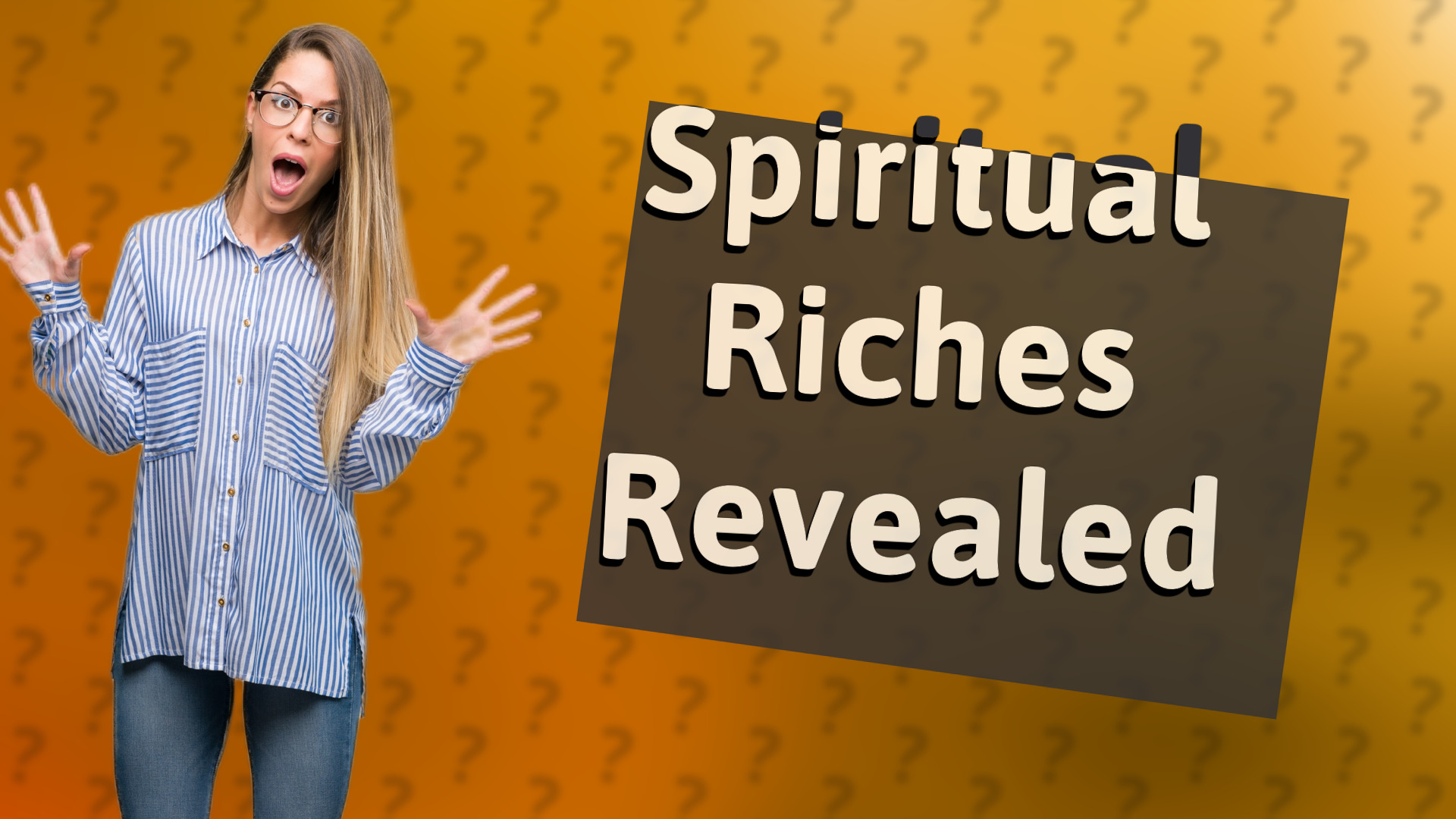 Spiritual Riches Revealed