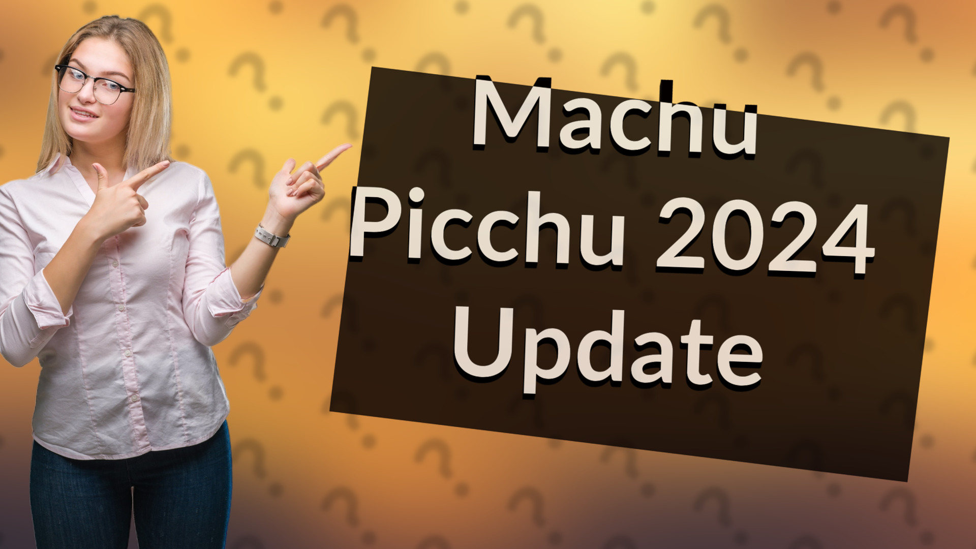 Machu Picchu 2024 Update