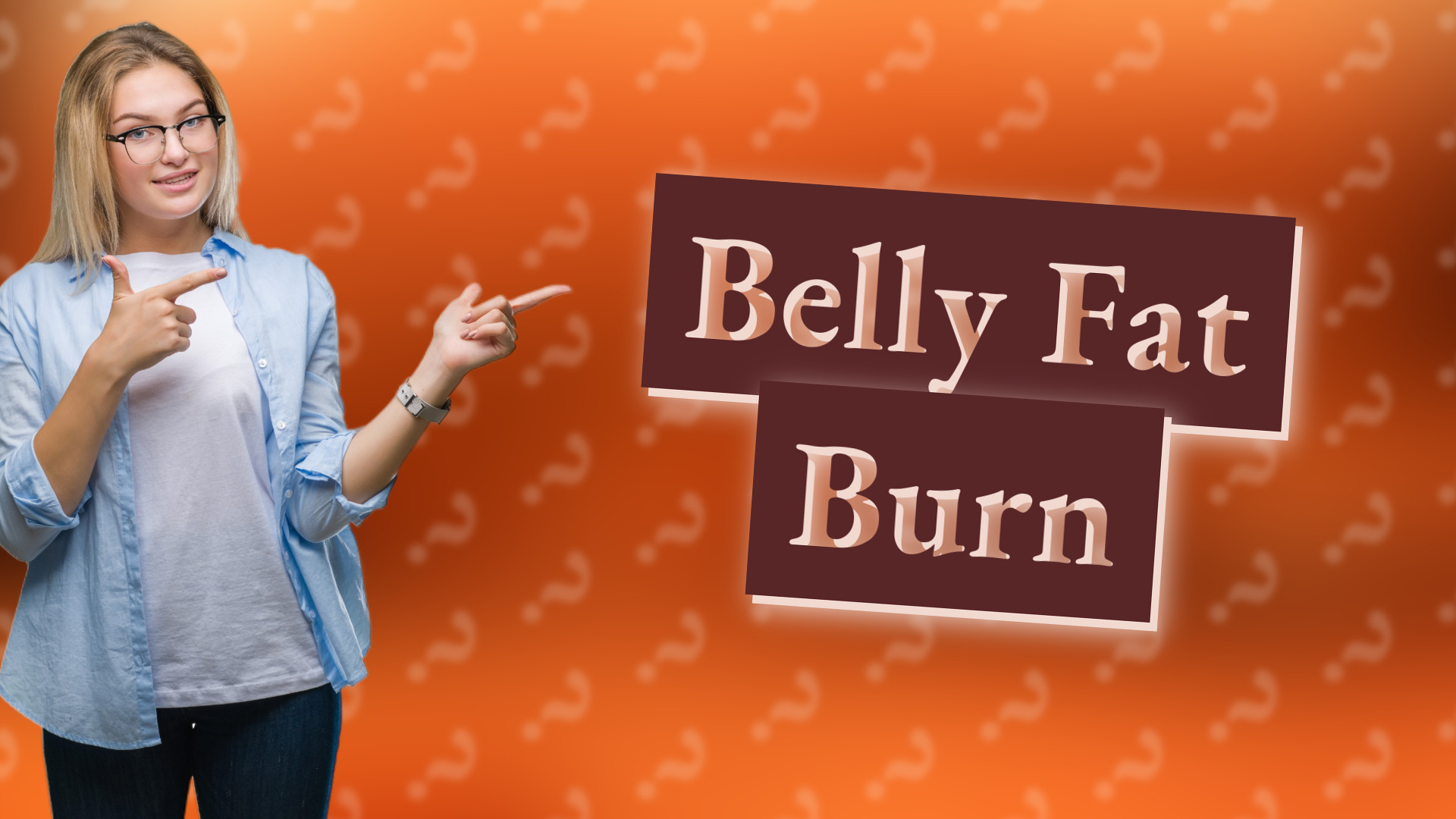 Belly Fat Burn