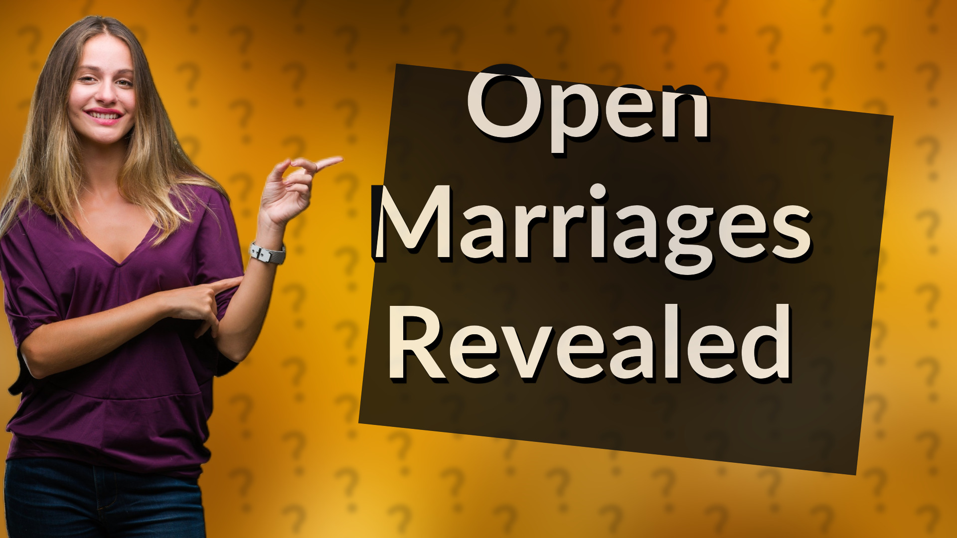 Open Marriages Revealed
