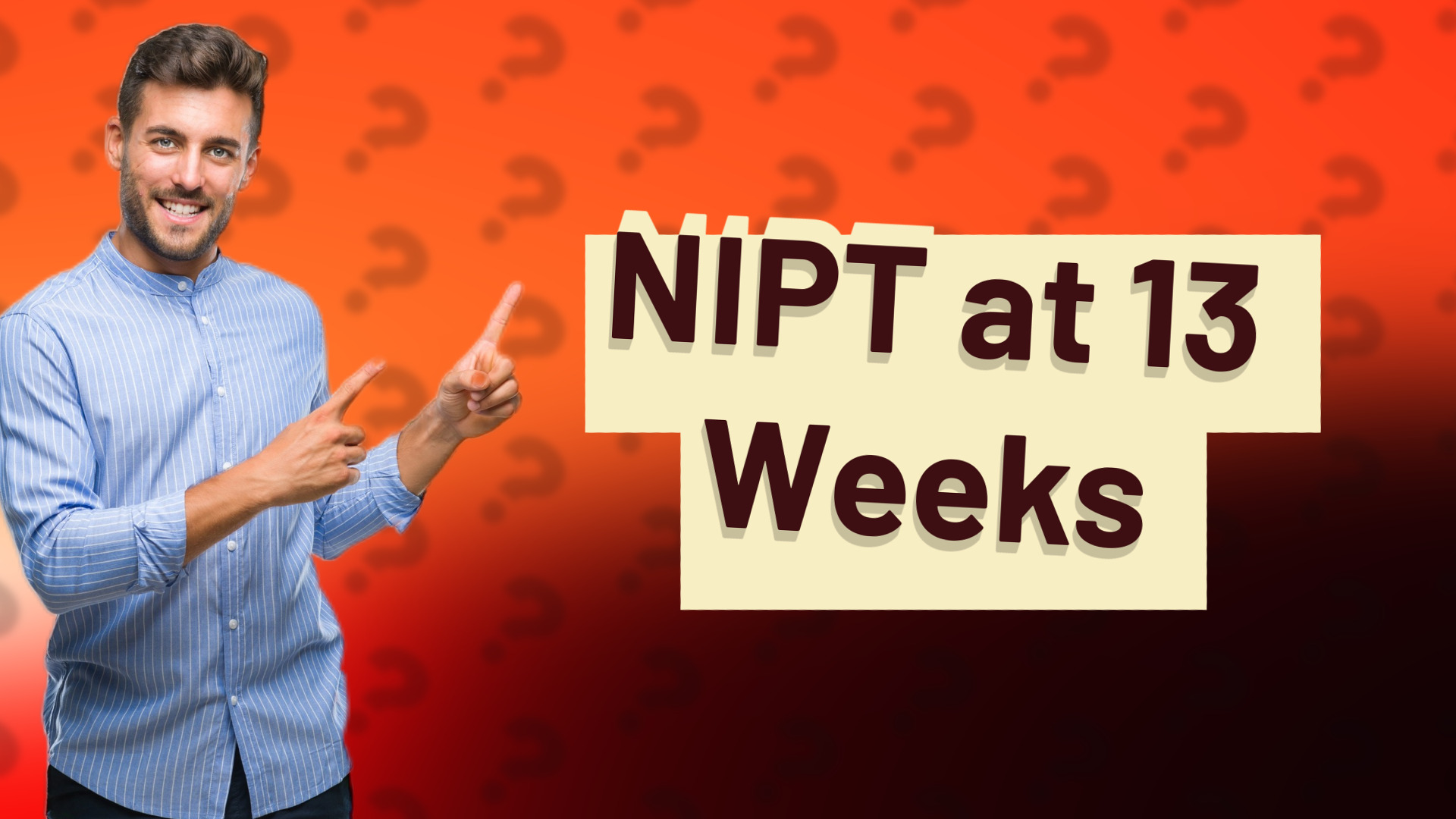 NIPT at 13 Weeks