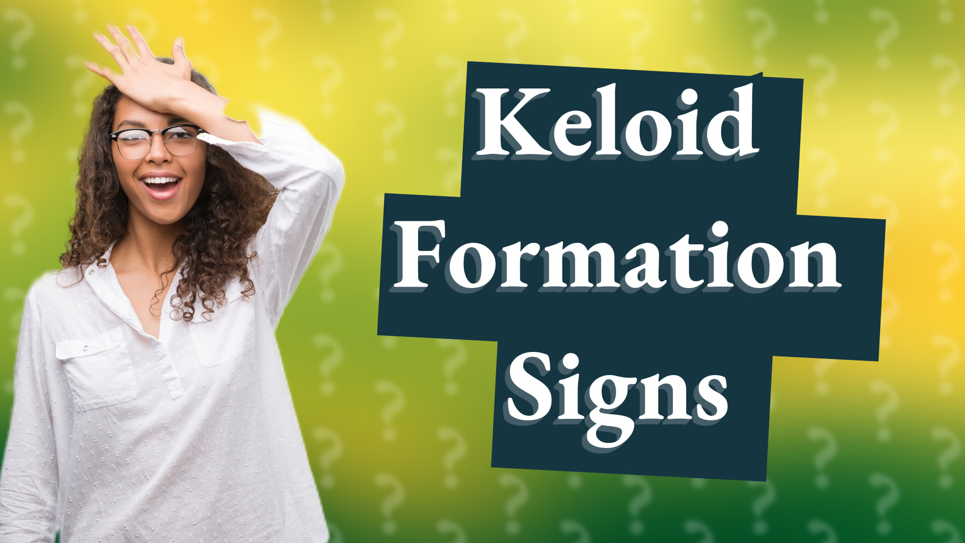 Keloid Formation Signs