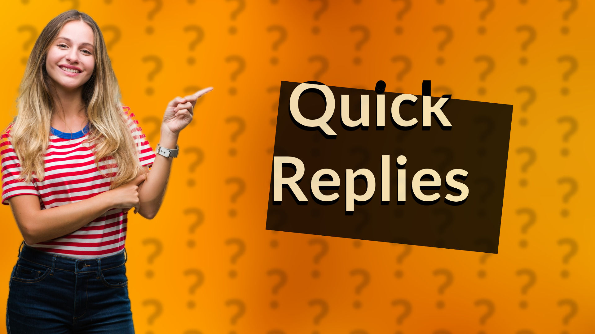 Quick Replies