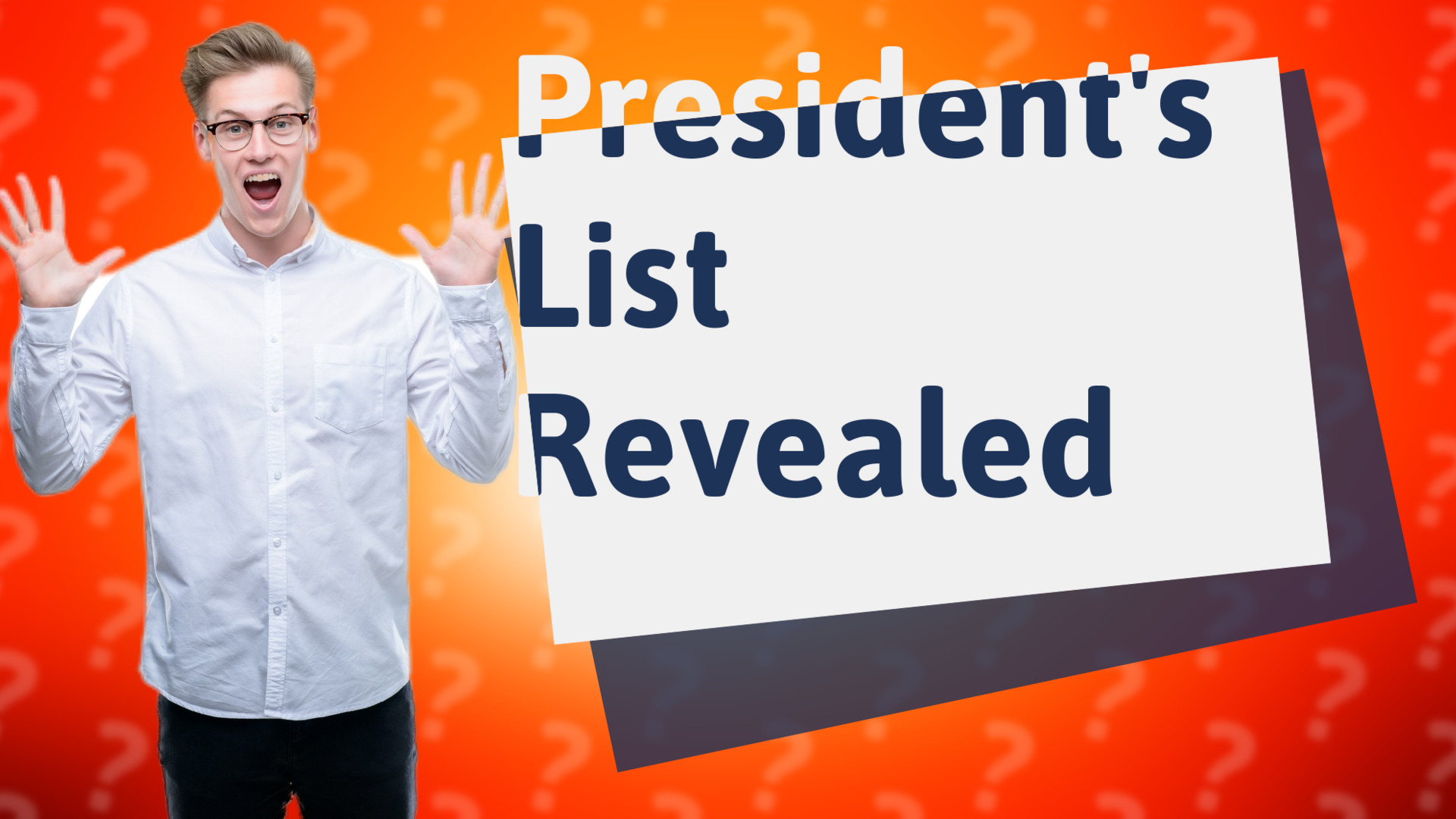 President's List Revealed