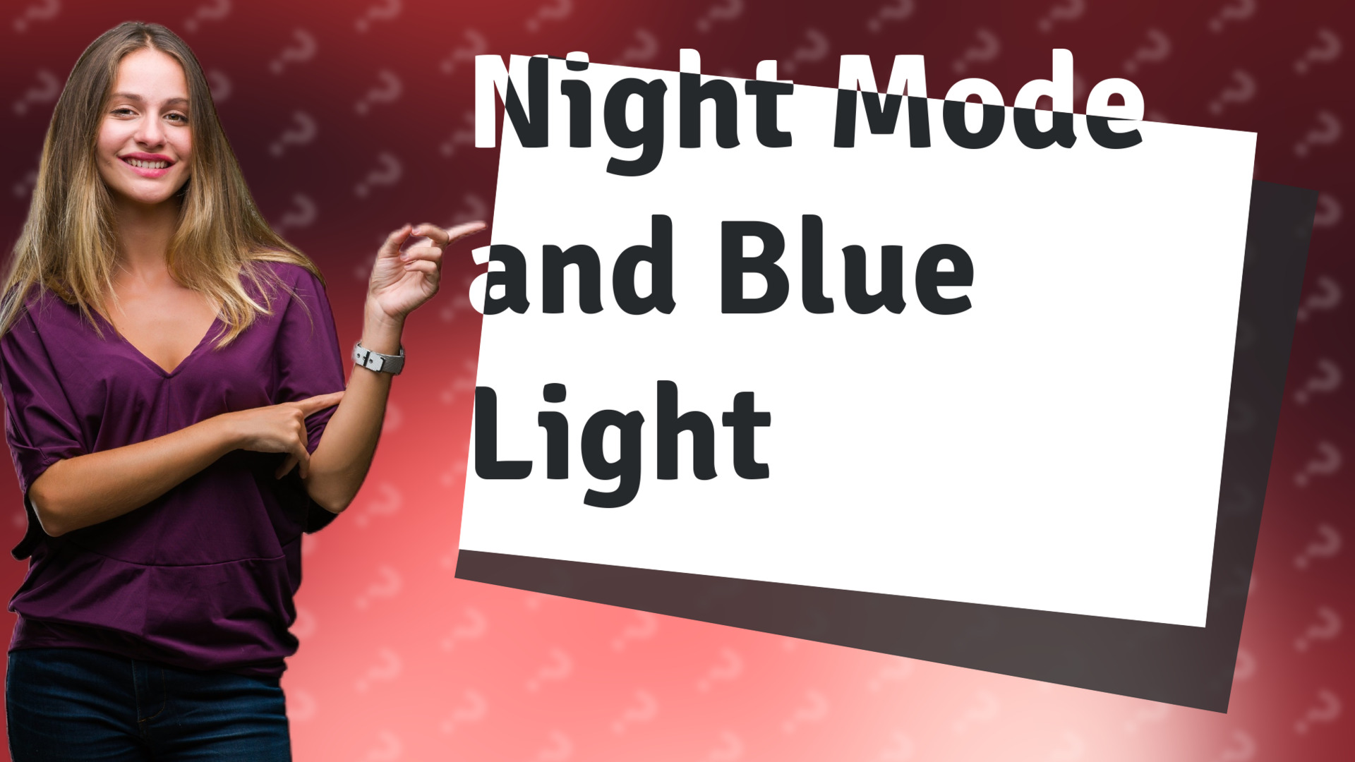 Night Mode and Blue Light