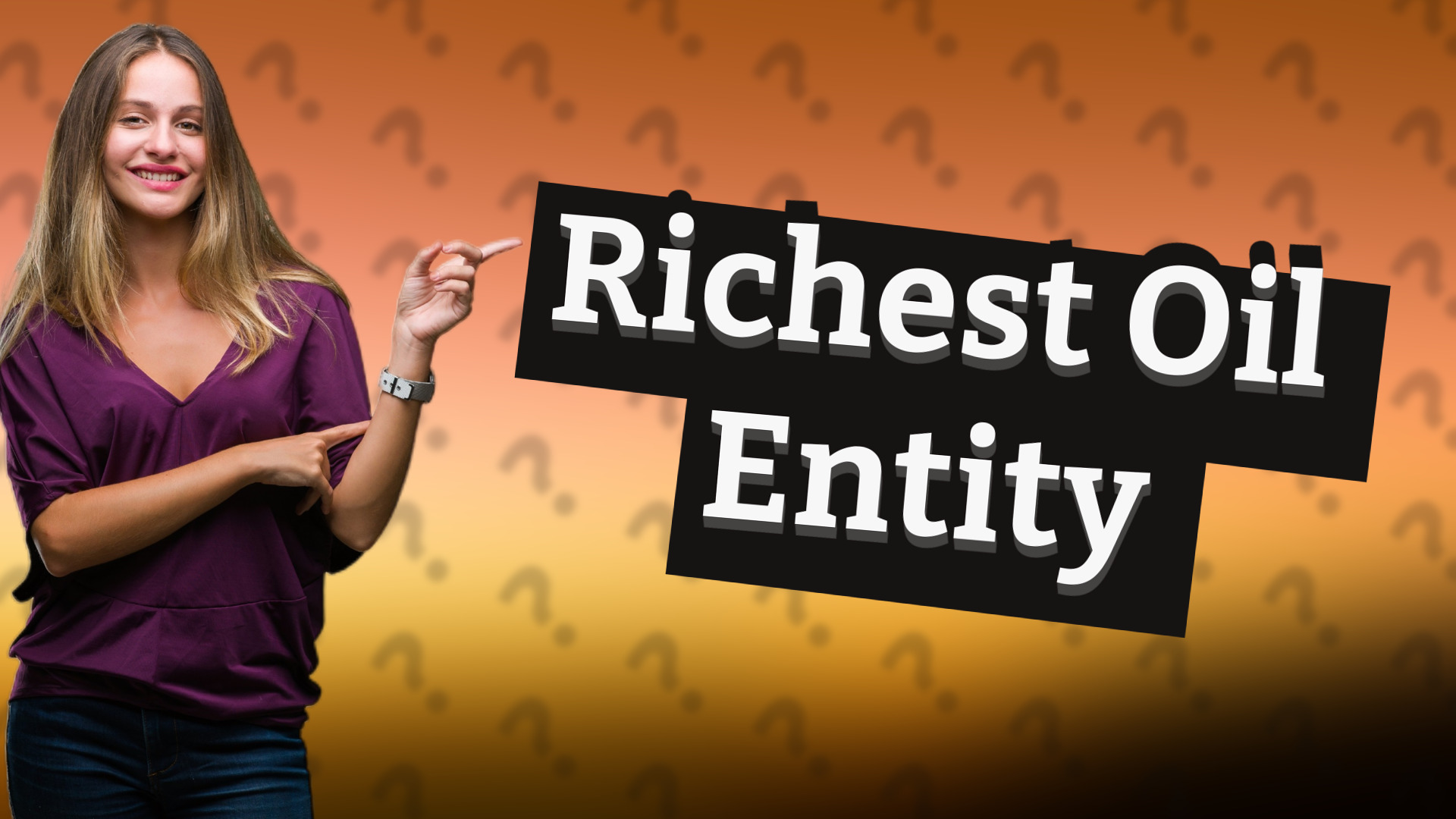 Richest Oil Entity