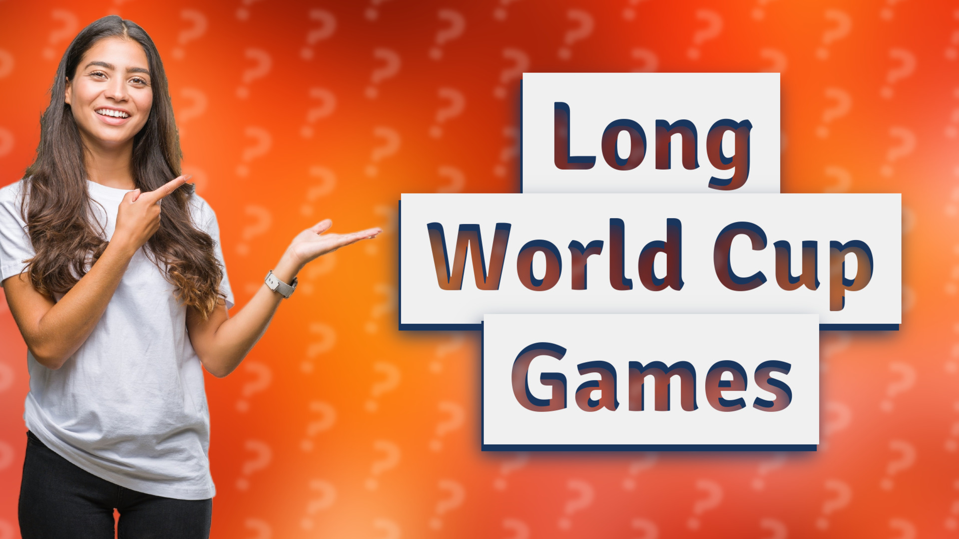 Long World Cup Games