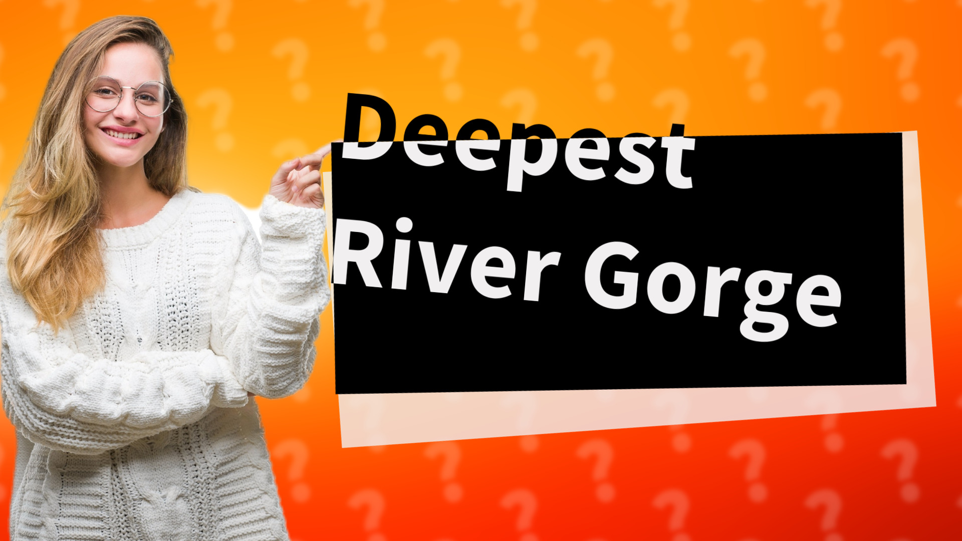Deepest River Gorge