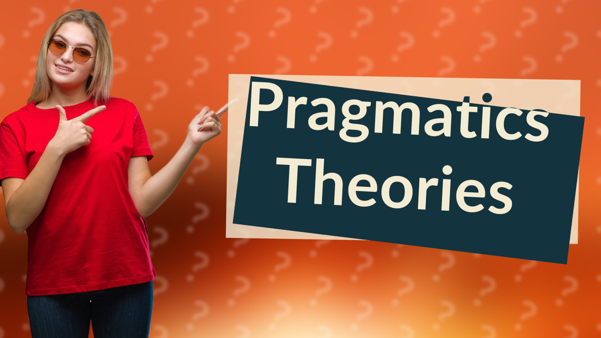 Pragmatics Theories