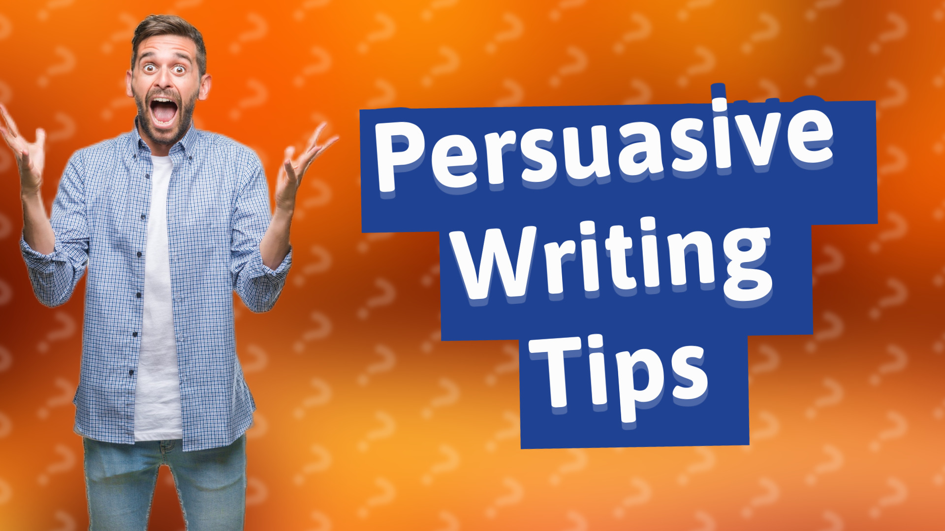 Persuasive Writing Tips
