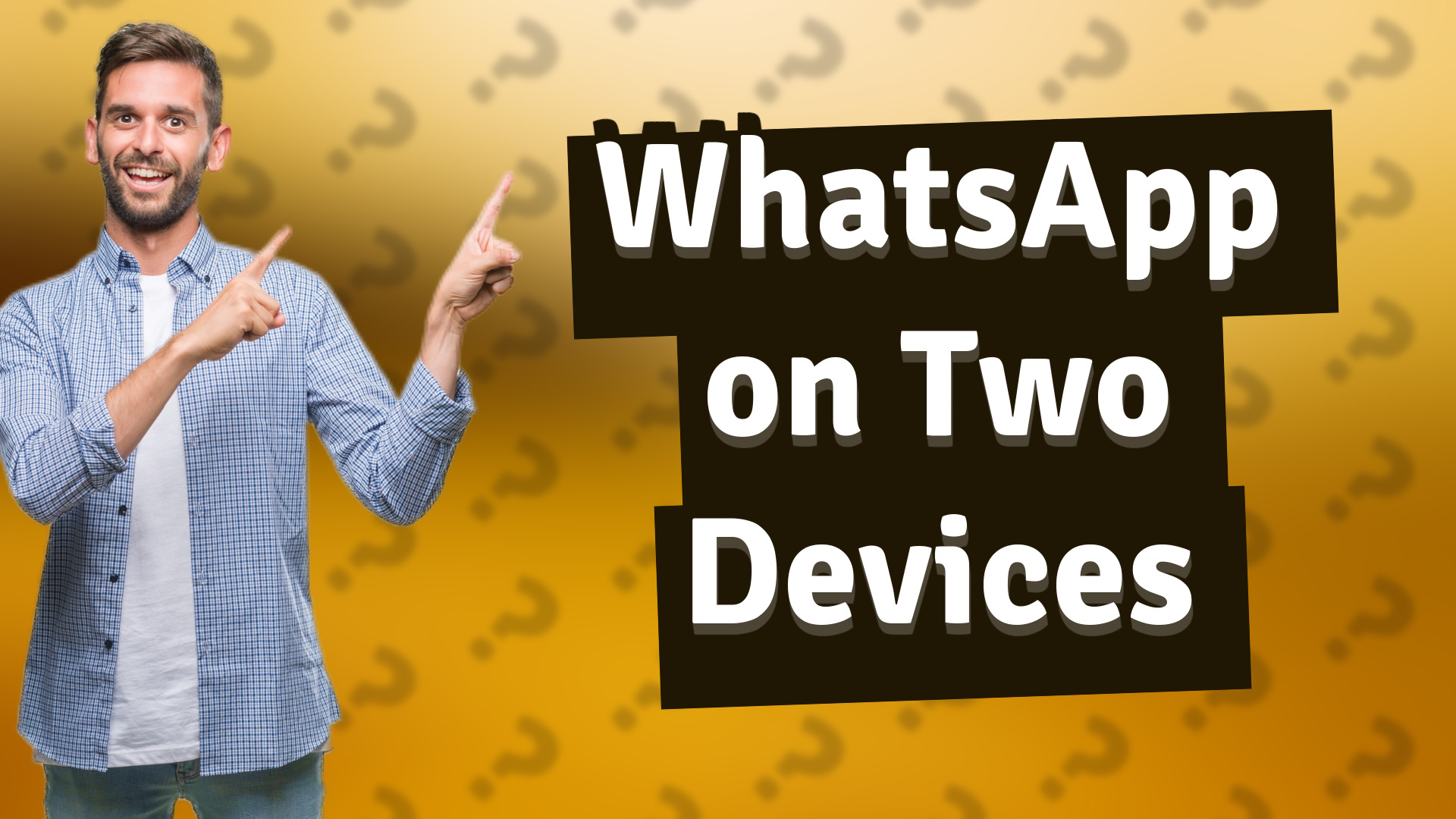 WhatsApp on Two Devices