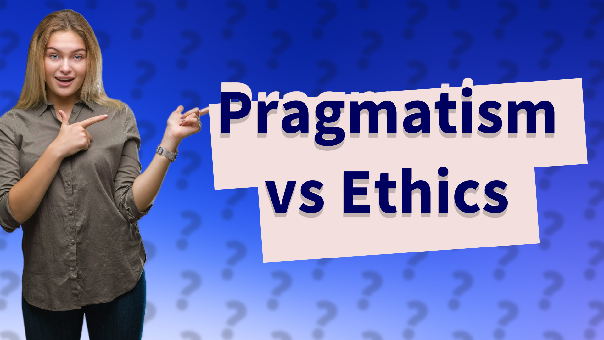 Pragmatism vs Ethics