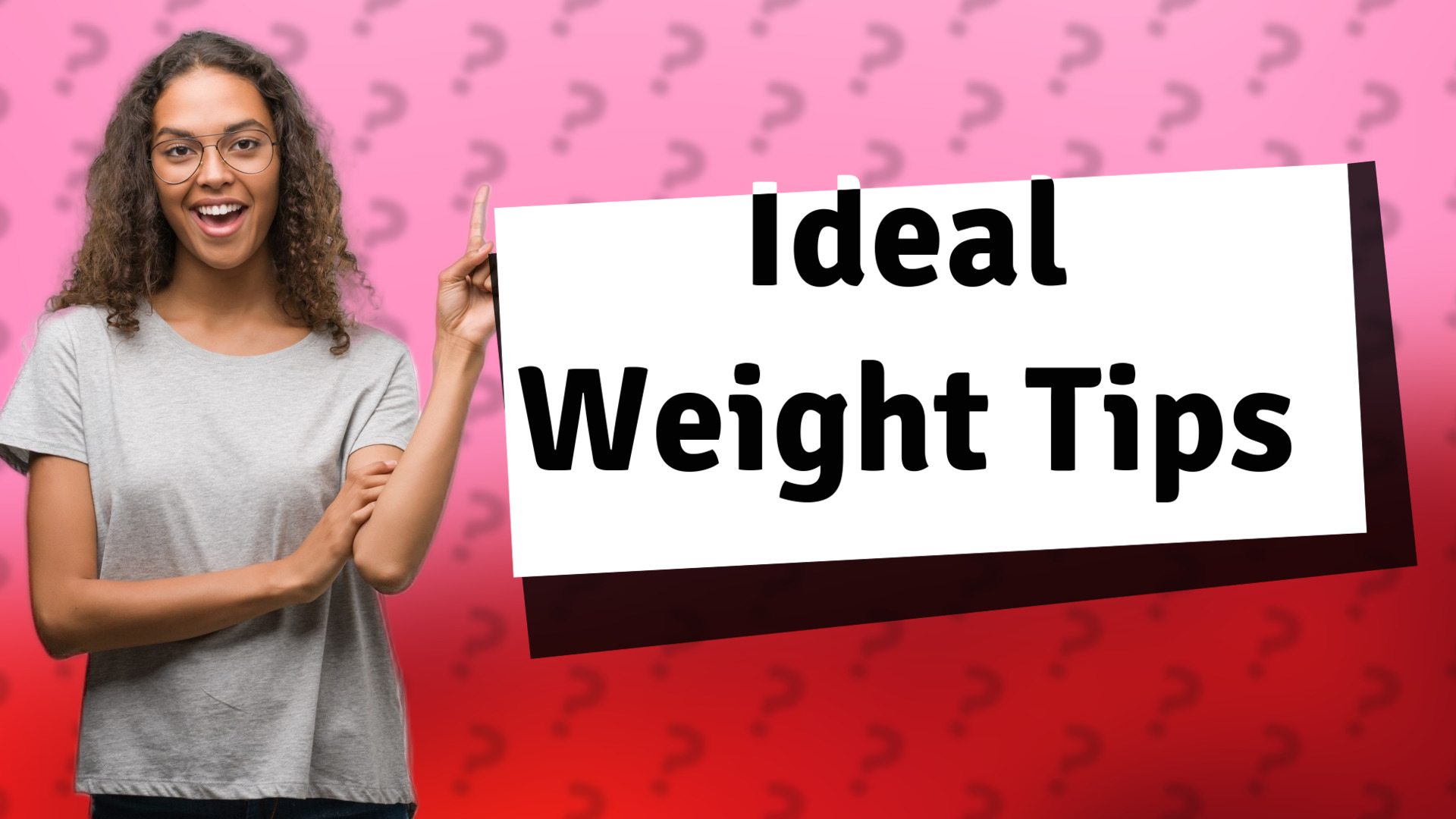 Ideal Weight Tips