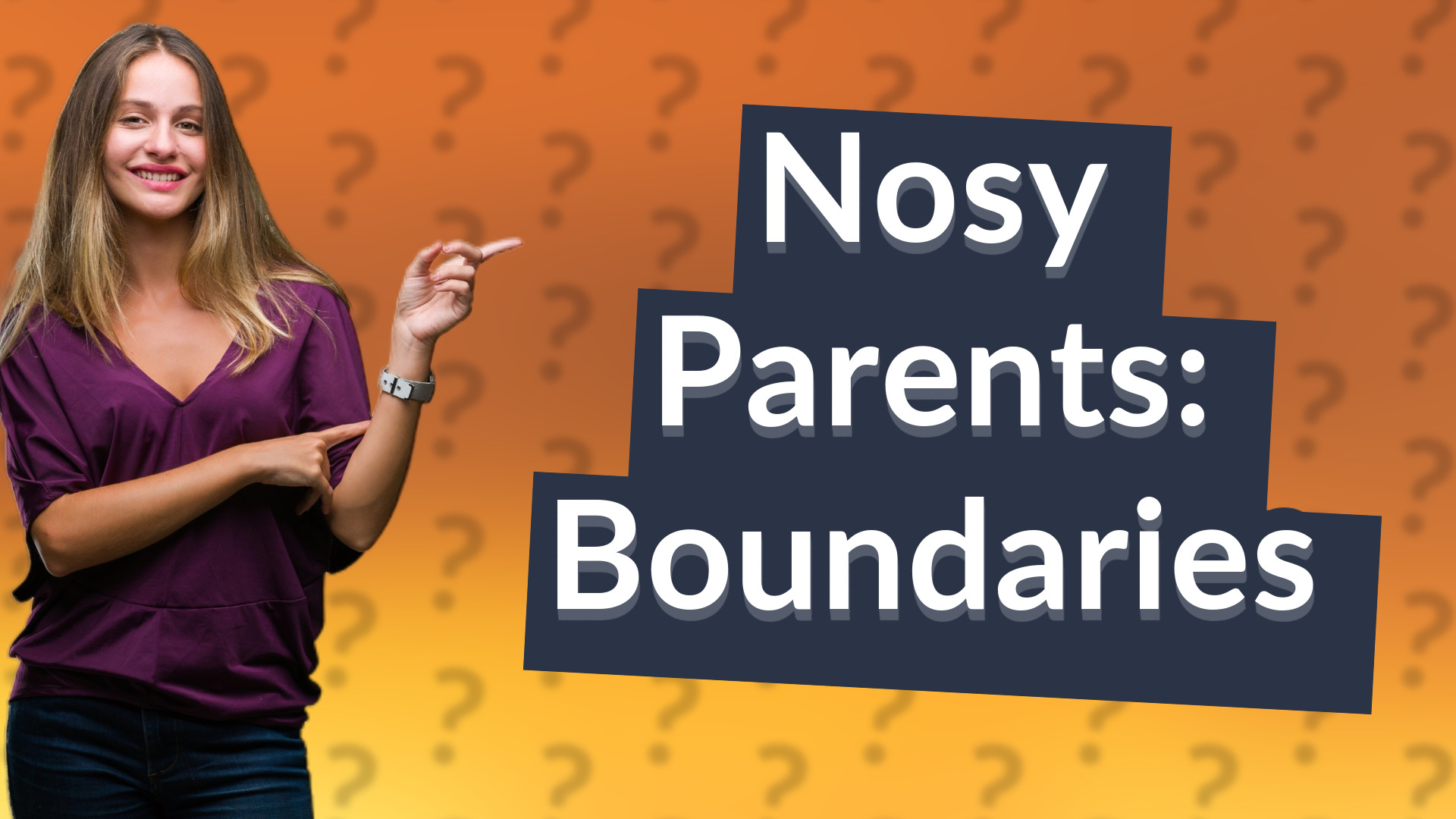 Nosy Parents: Boundaries