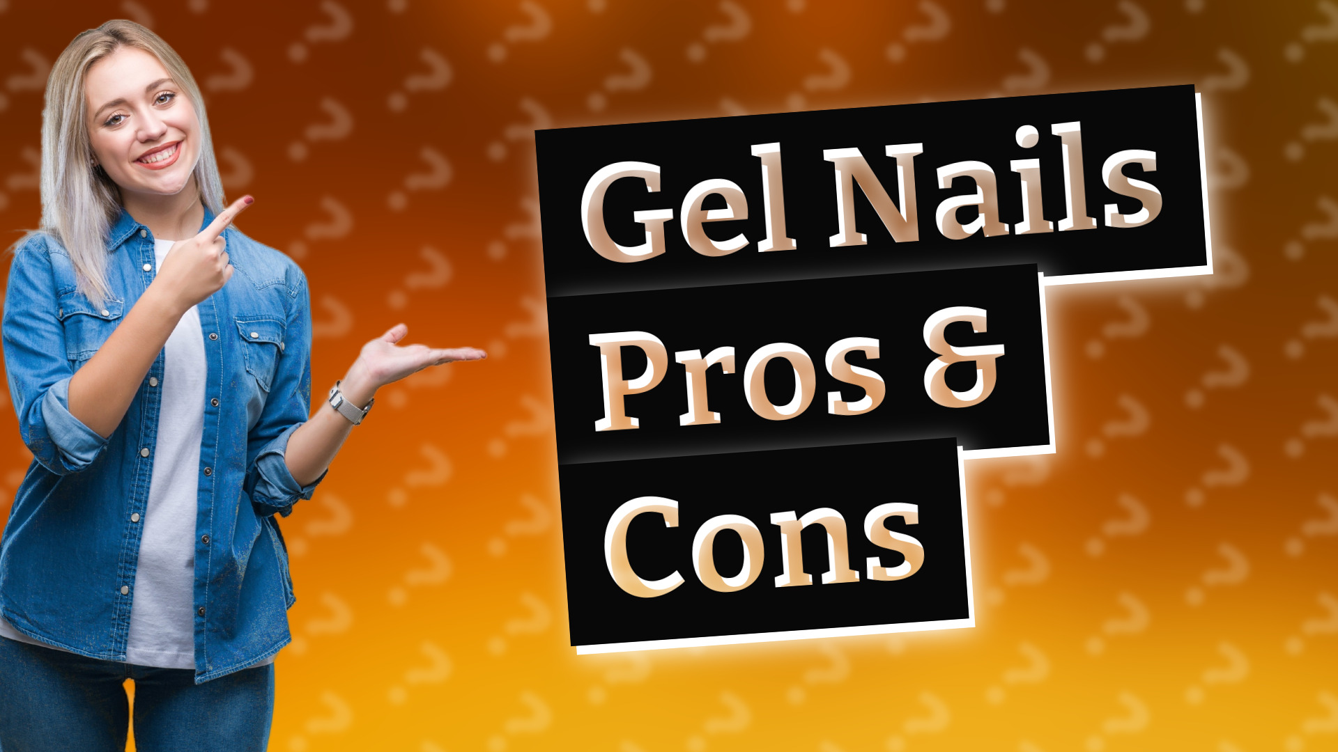 Gel Nails Pros & Cons