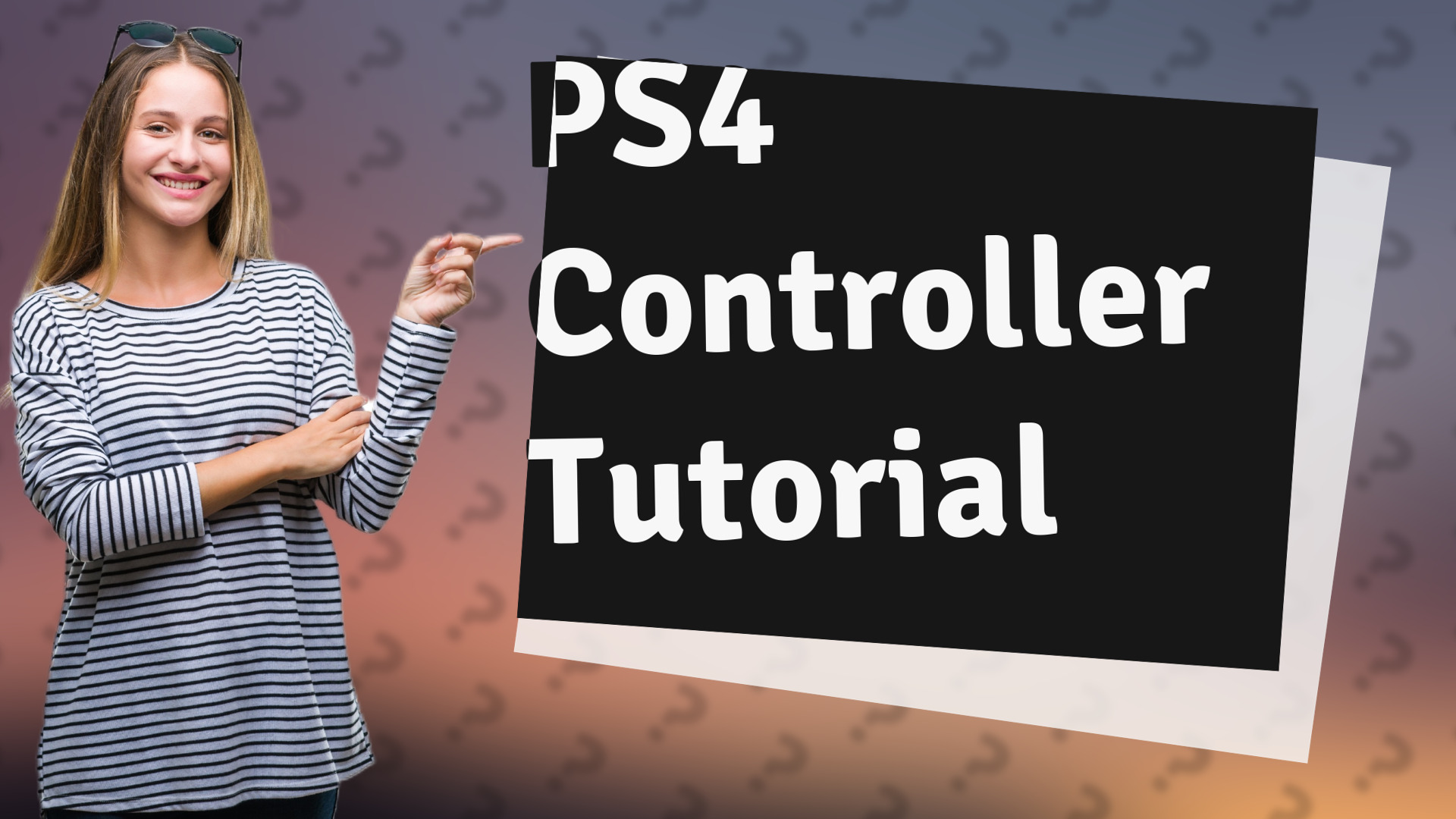 PS4 Controller Tutorial