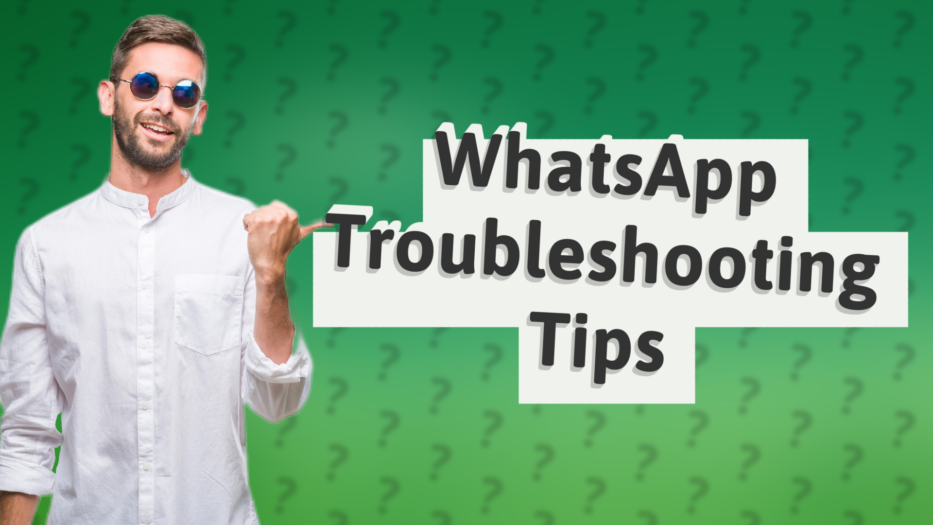 WhatsApp Troubleshooting Tips