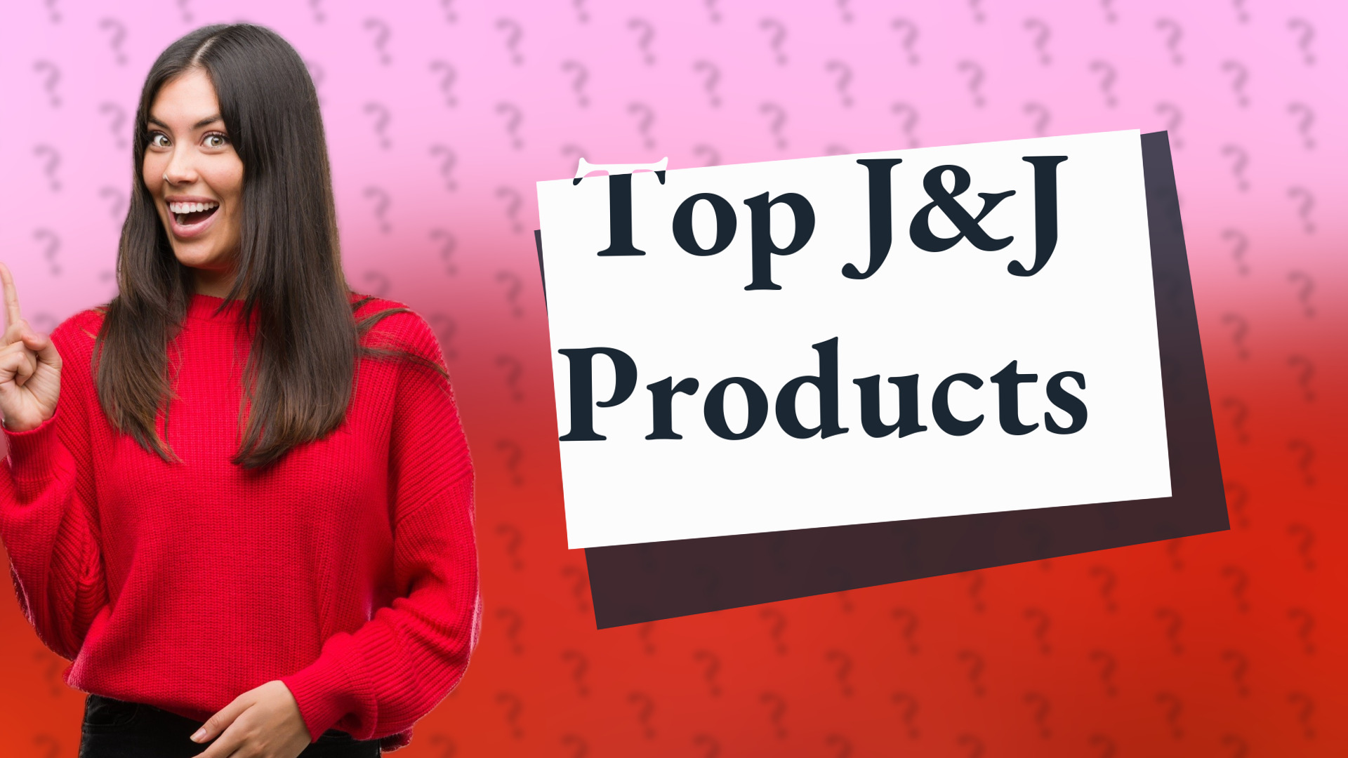 Top J&J Products