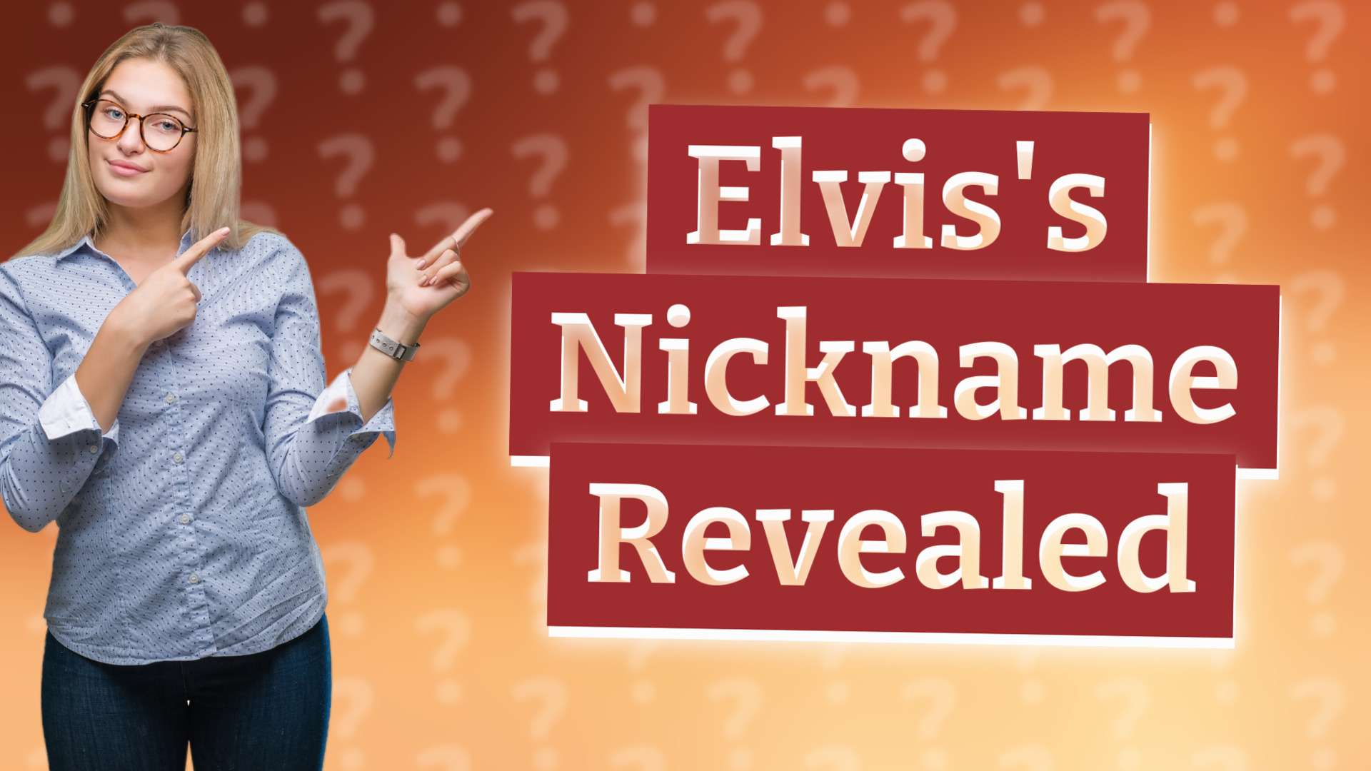 Elvis's Nickname Revealed
