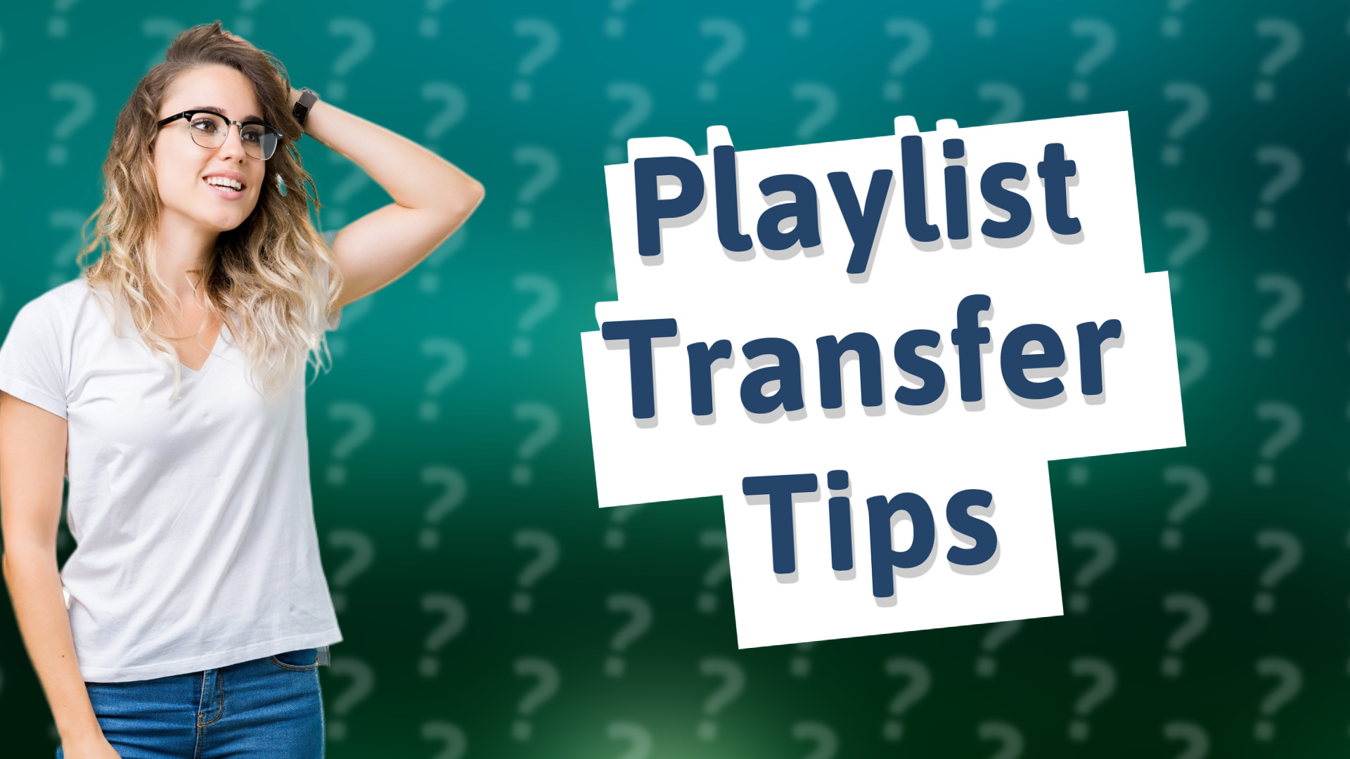 Playlist Transfer Tips