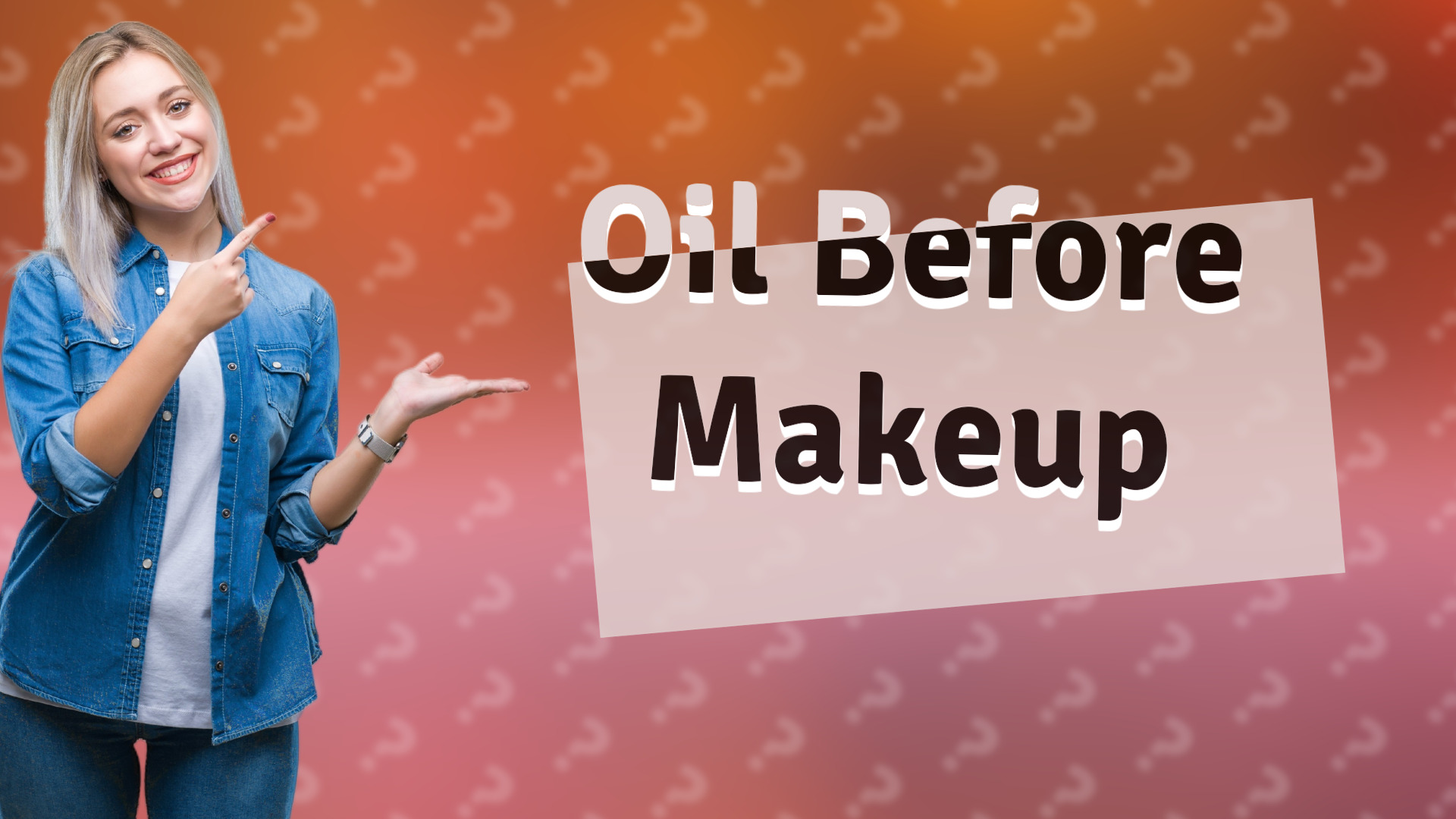 Oil Before Makeup
