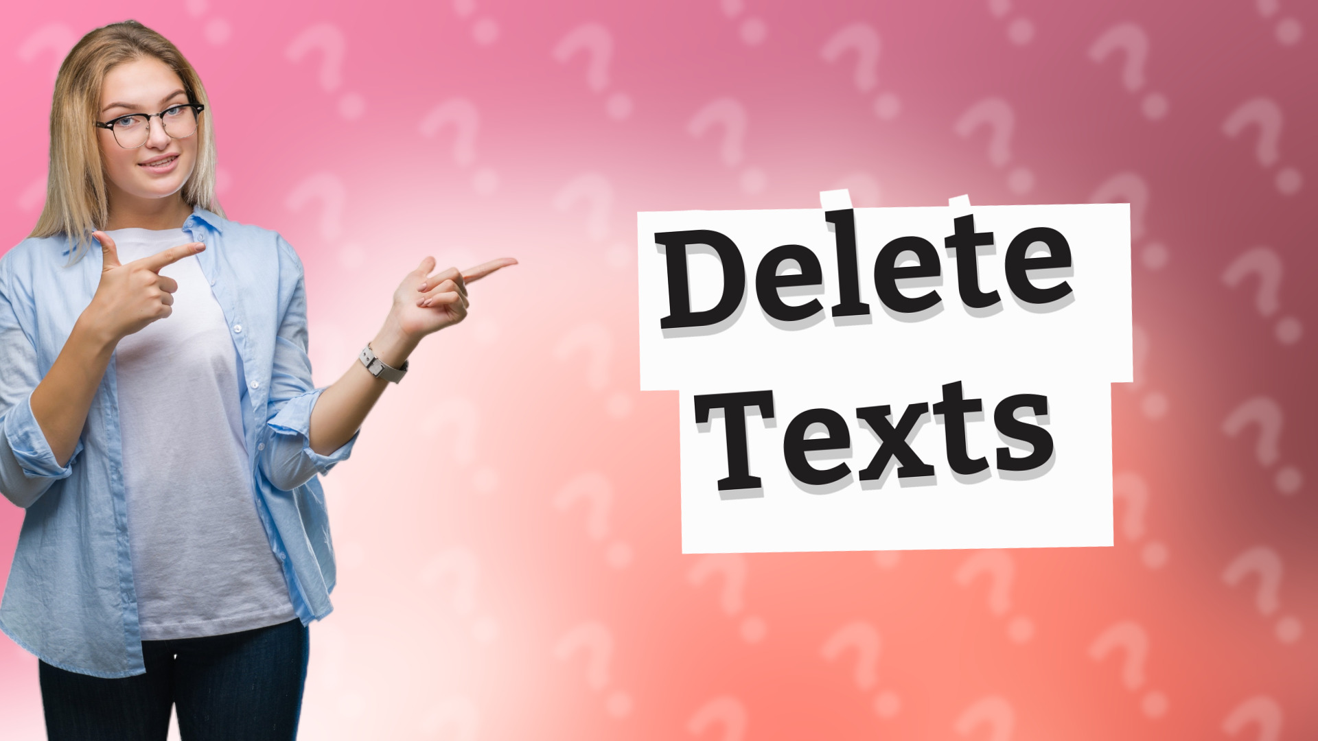 Delete Texts