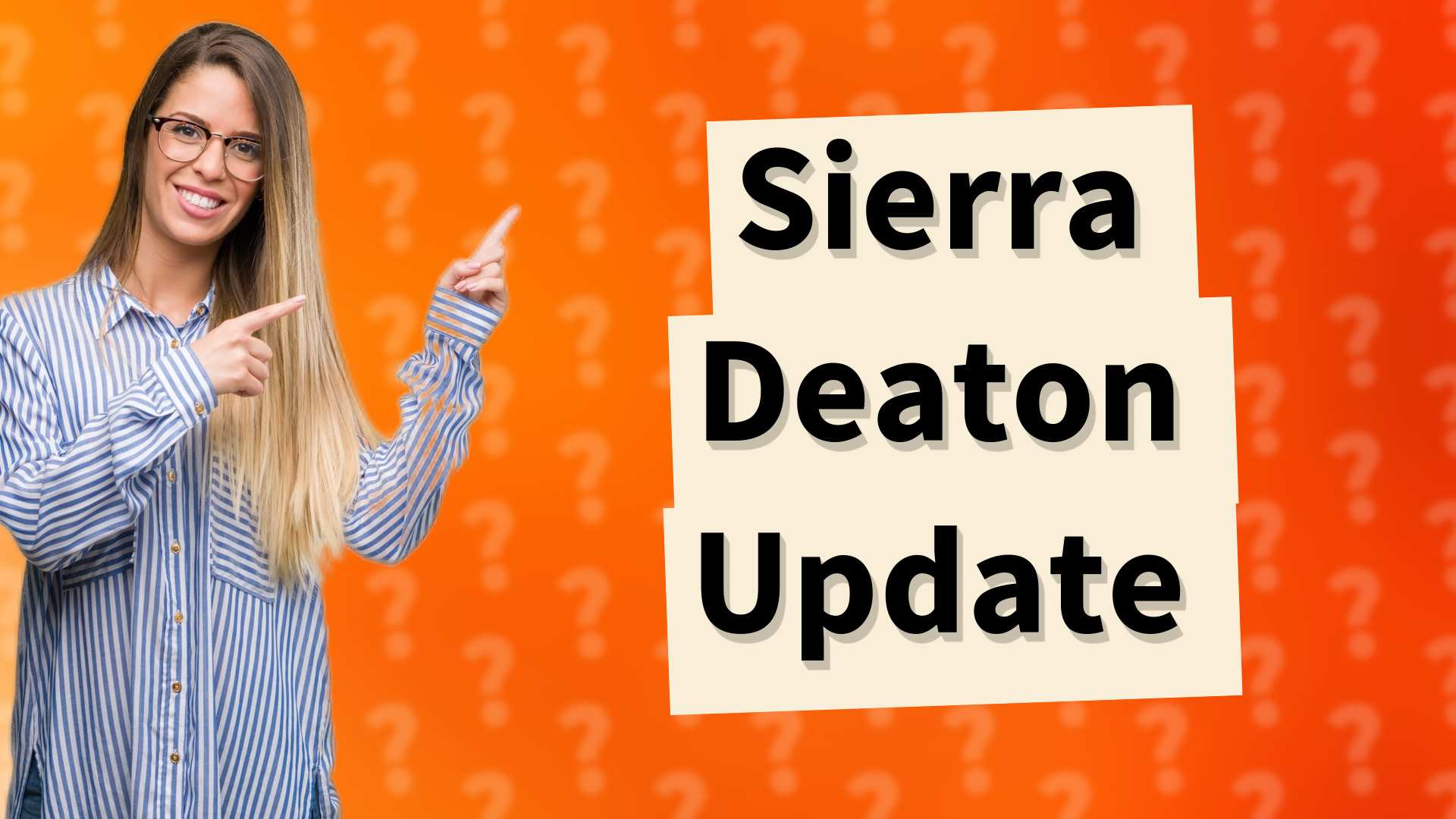 Sierra Deaton Update