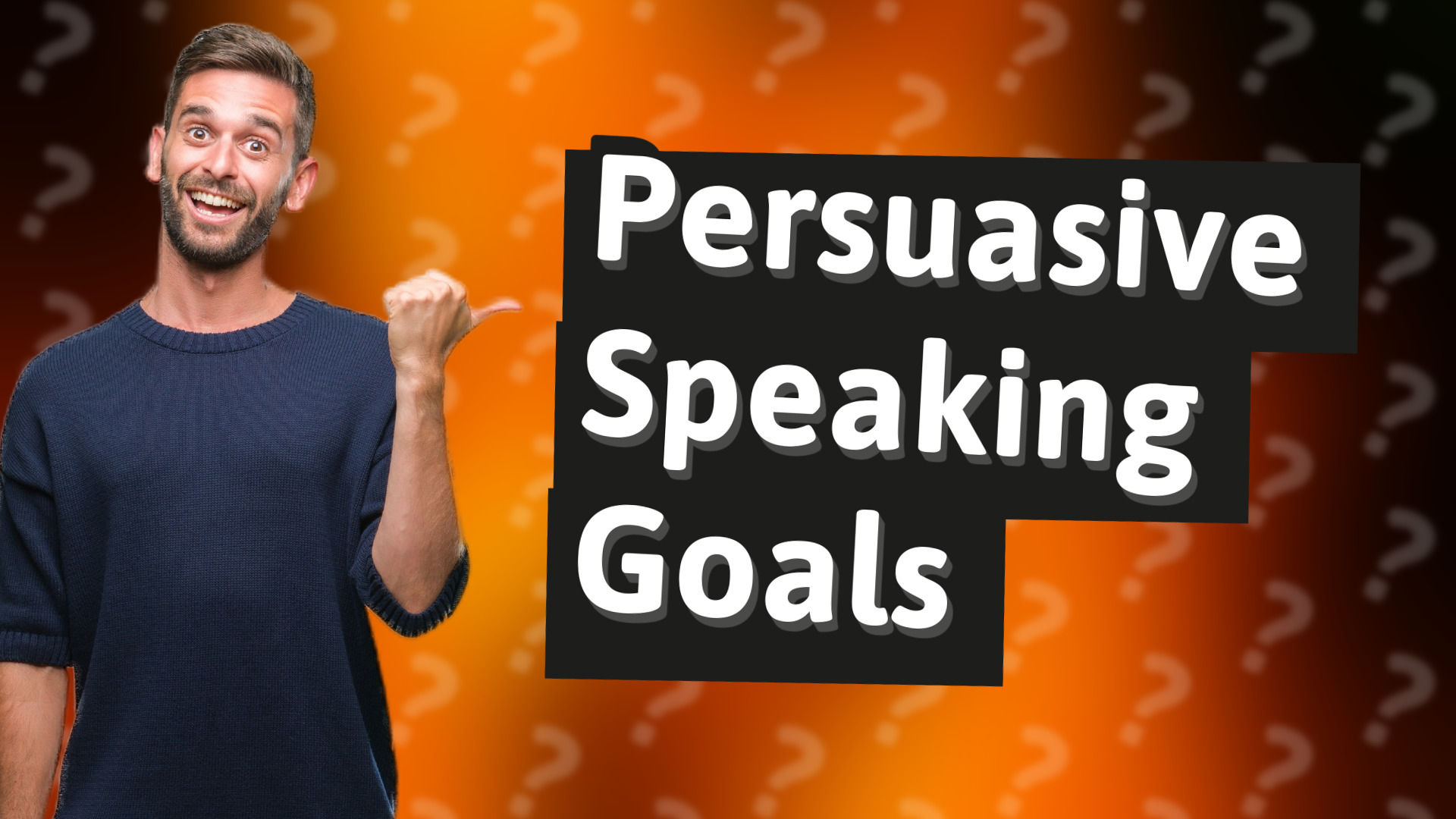 Persuasive Speaking Goals