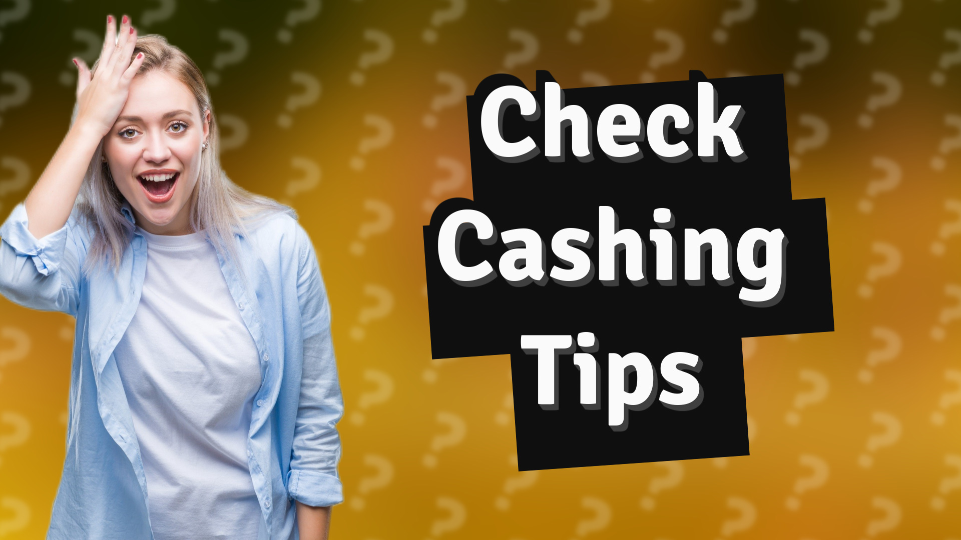 Check Cashing Tips