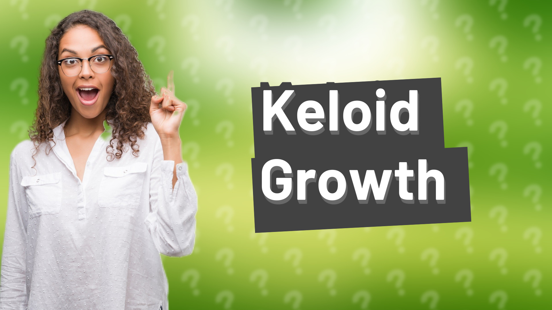 Keloid Growth