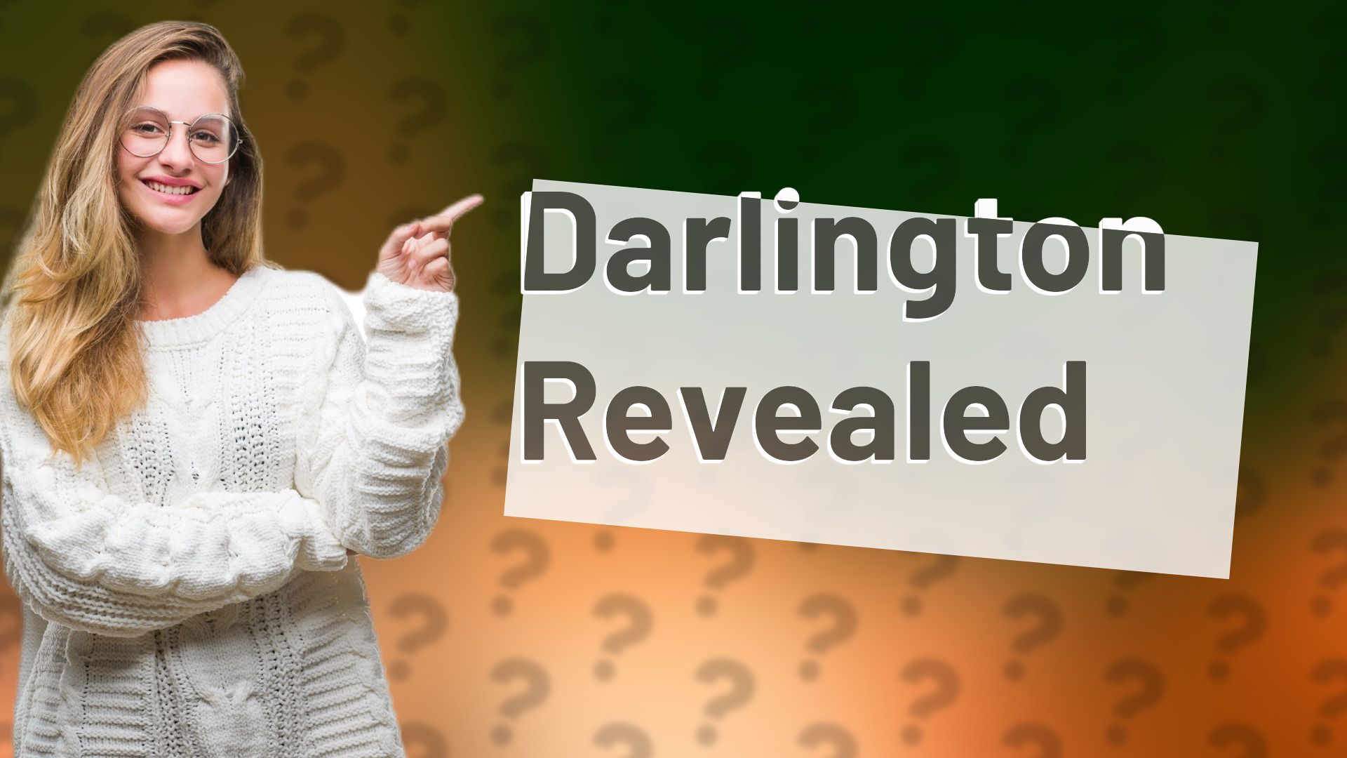 Darlington Revealed