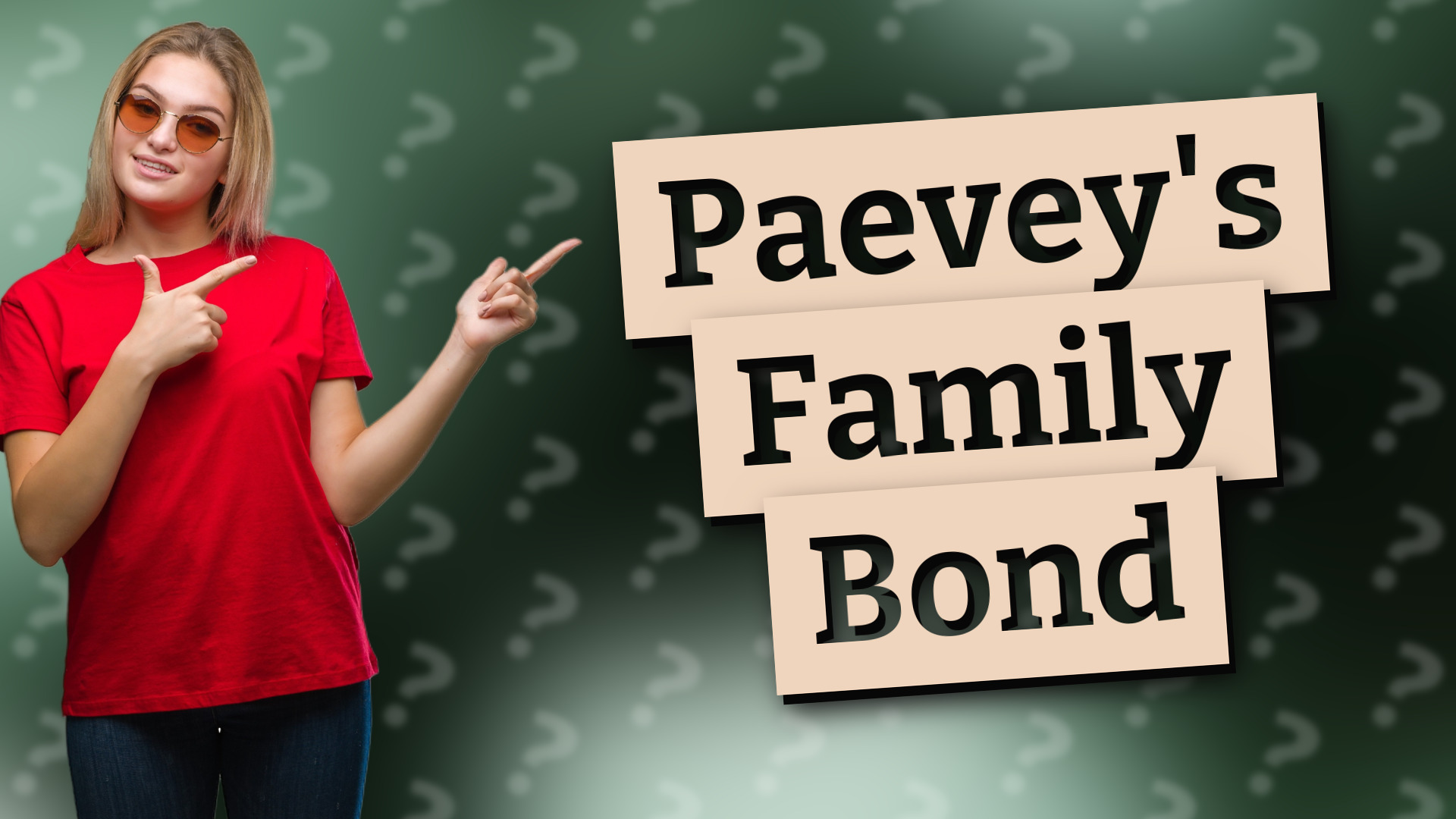 Paevey's Family Bond
