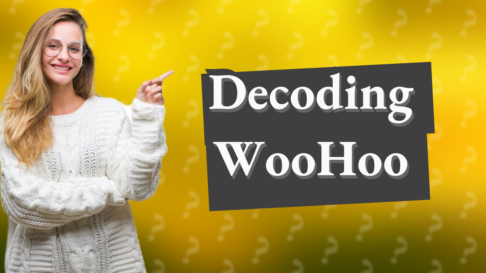 Decoding WooHoo