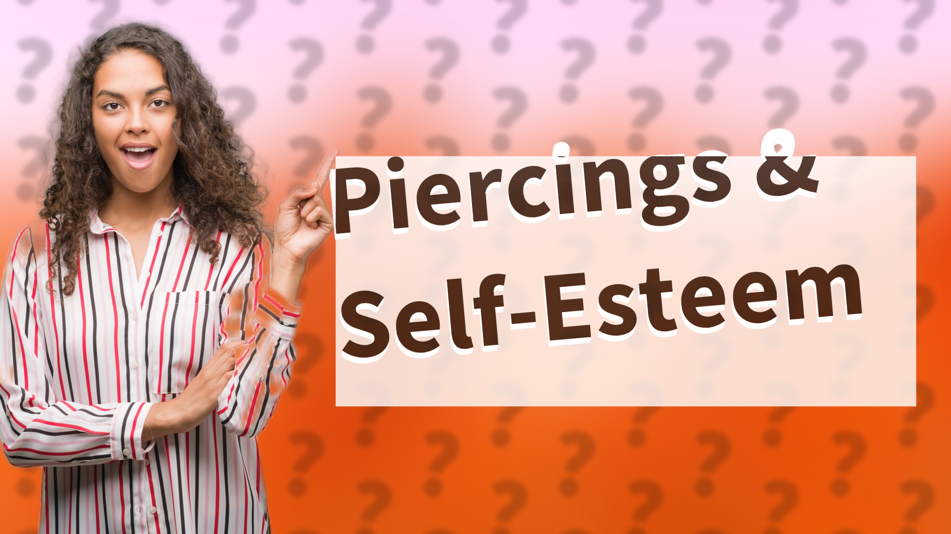 Piercings & Self-Esteem