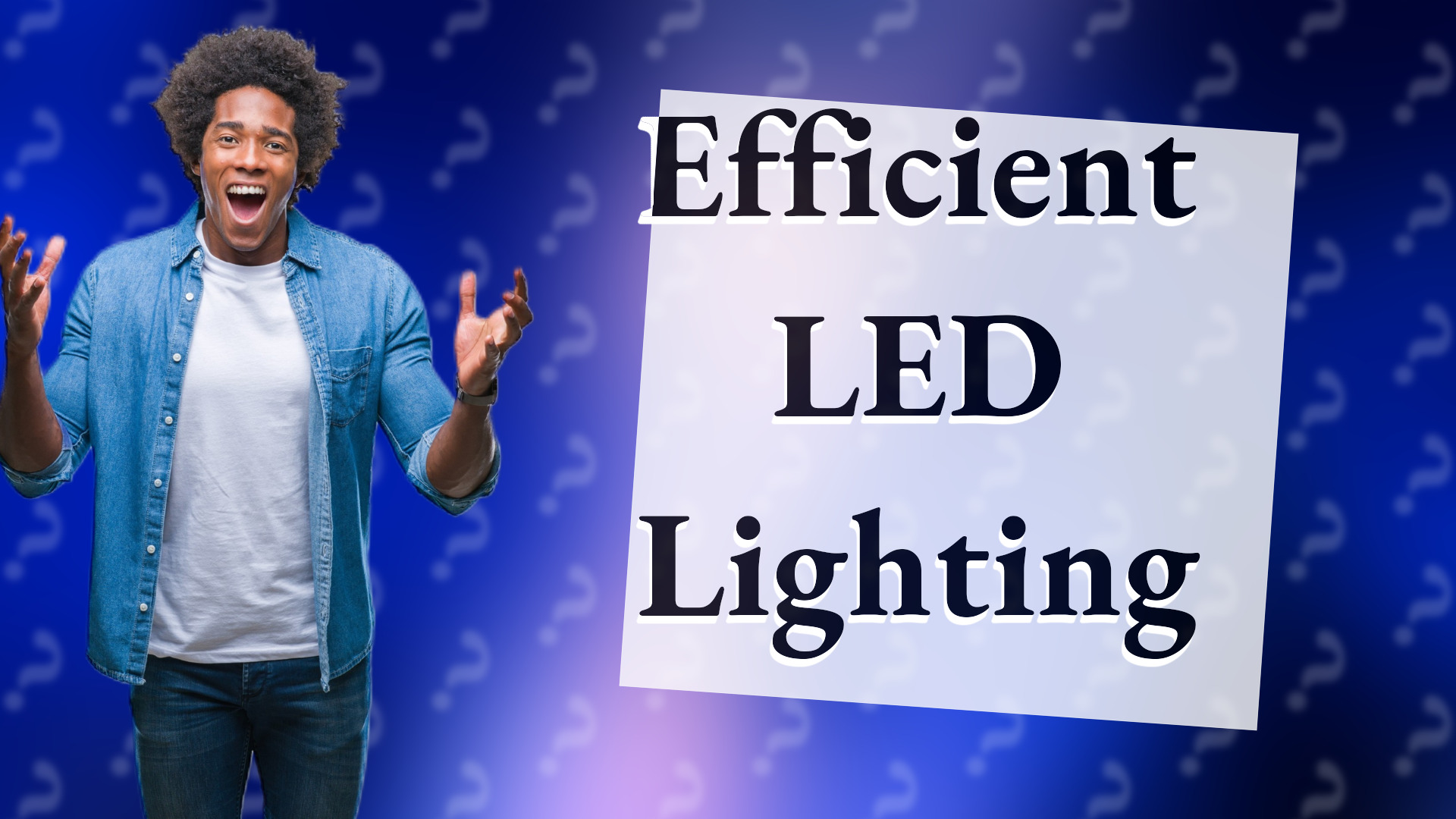 Efficient LED Lighting