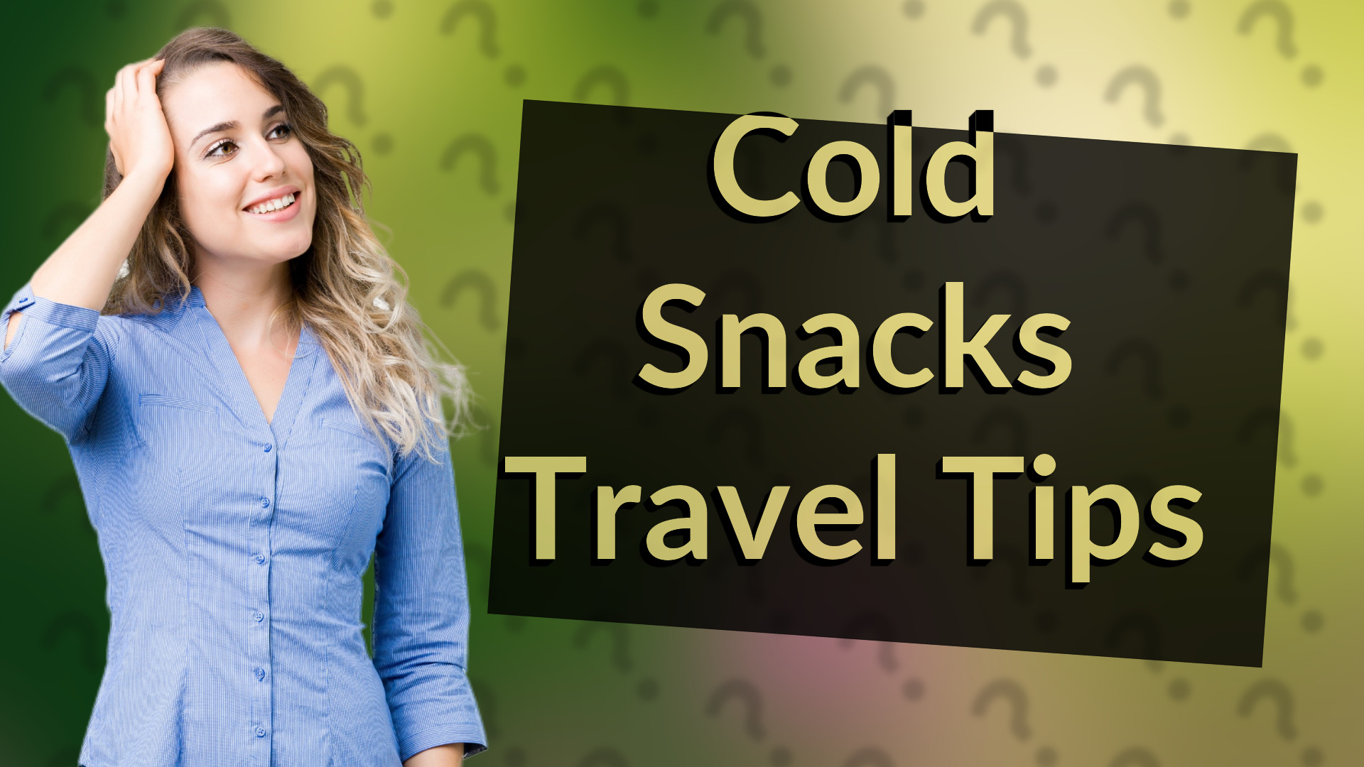 Cold Snacks Travel Tips