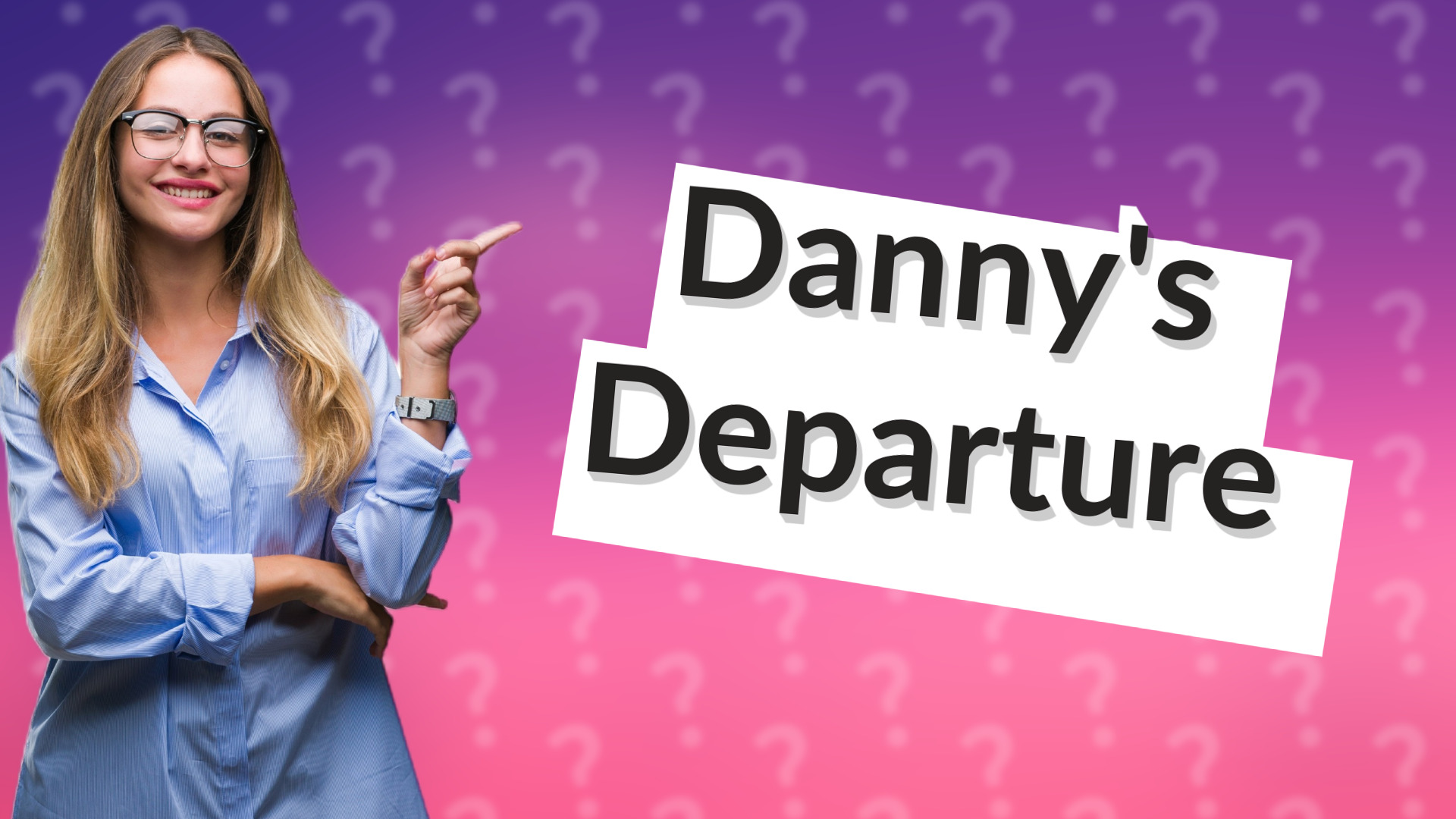 Danny's Departure