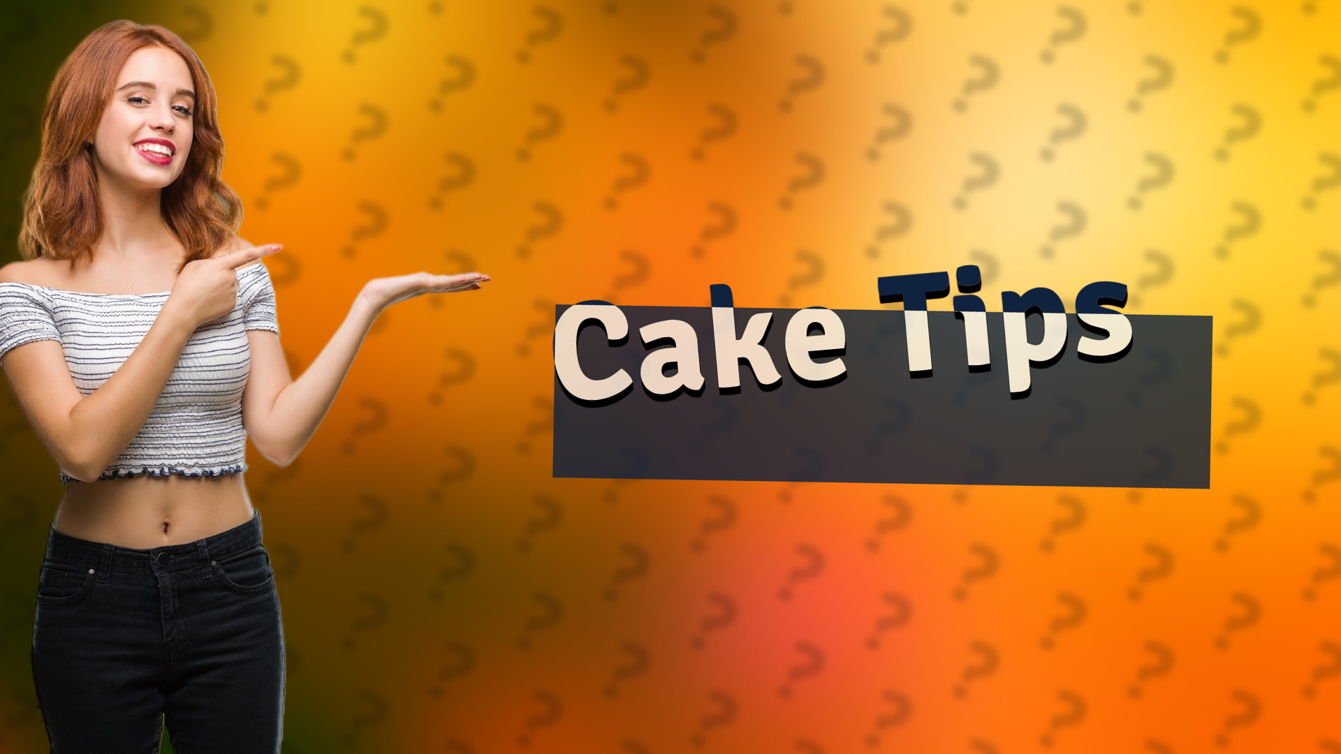 Cake Tips