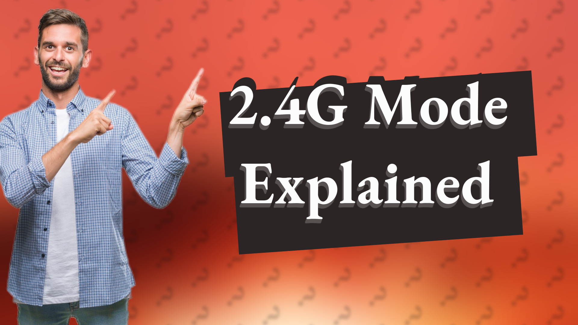 2.4G Mode Explained