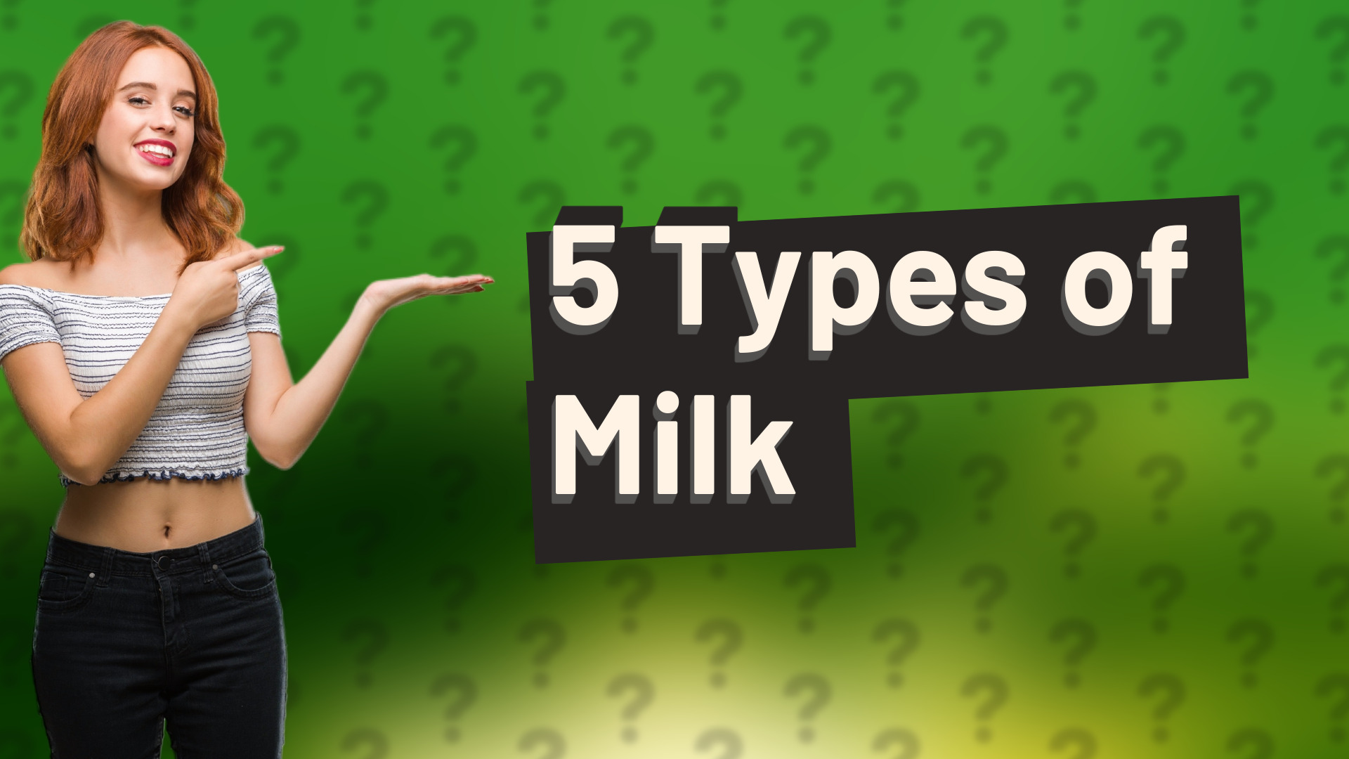 5 Types of Milk