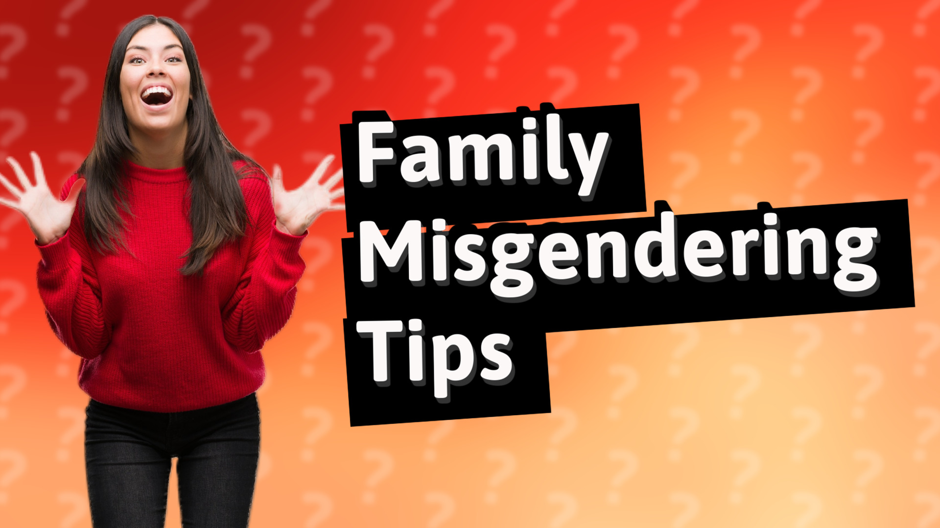 Family Misgendering Tips