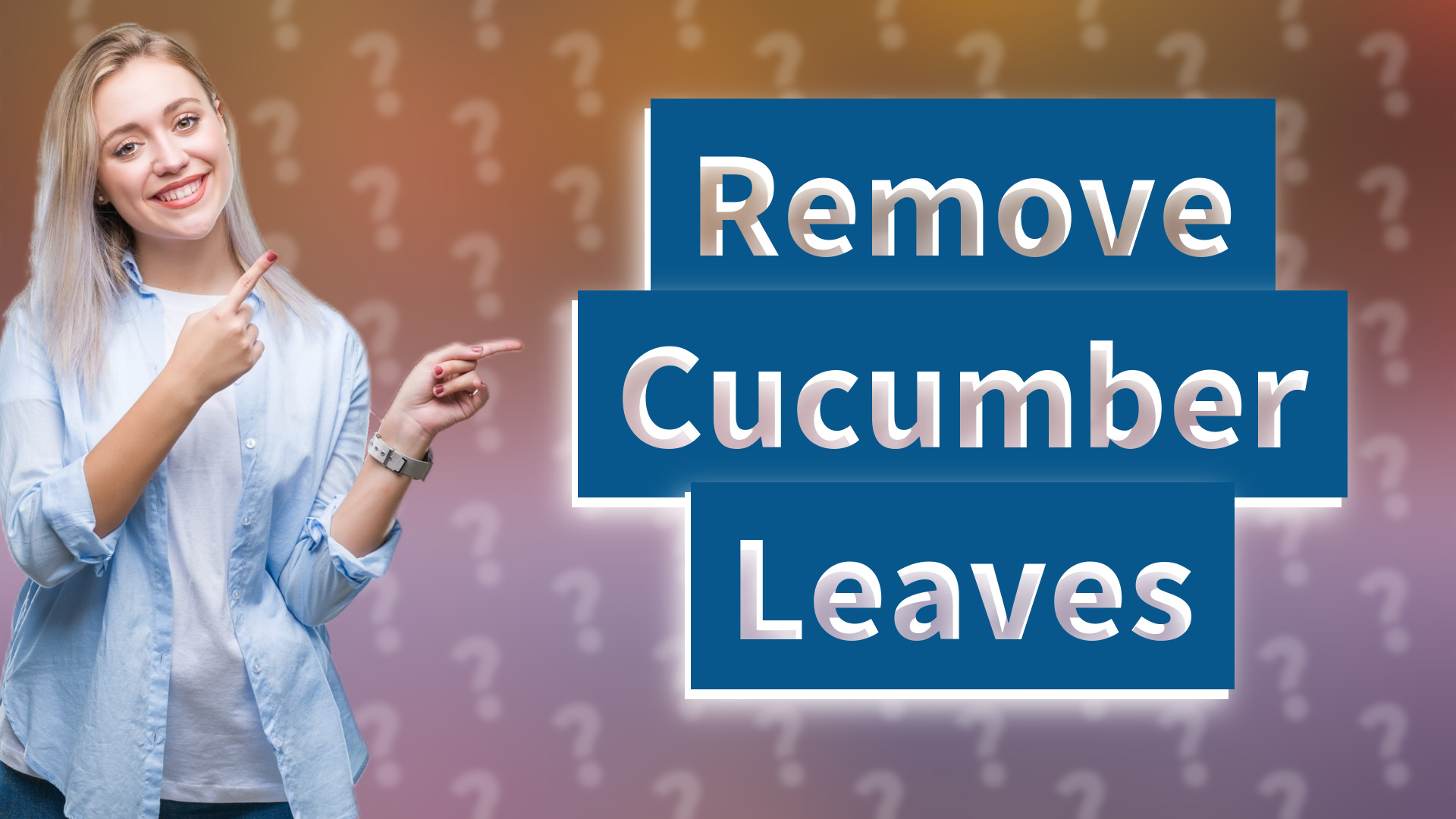 Remove Cucumber Leaves