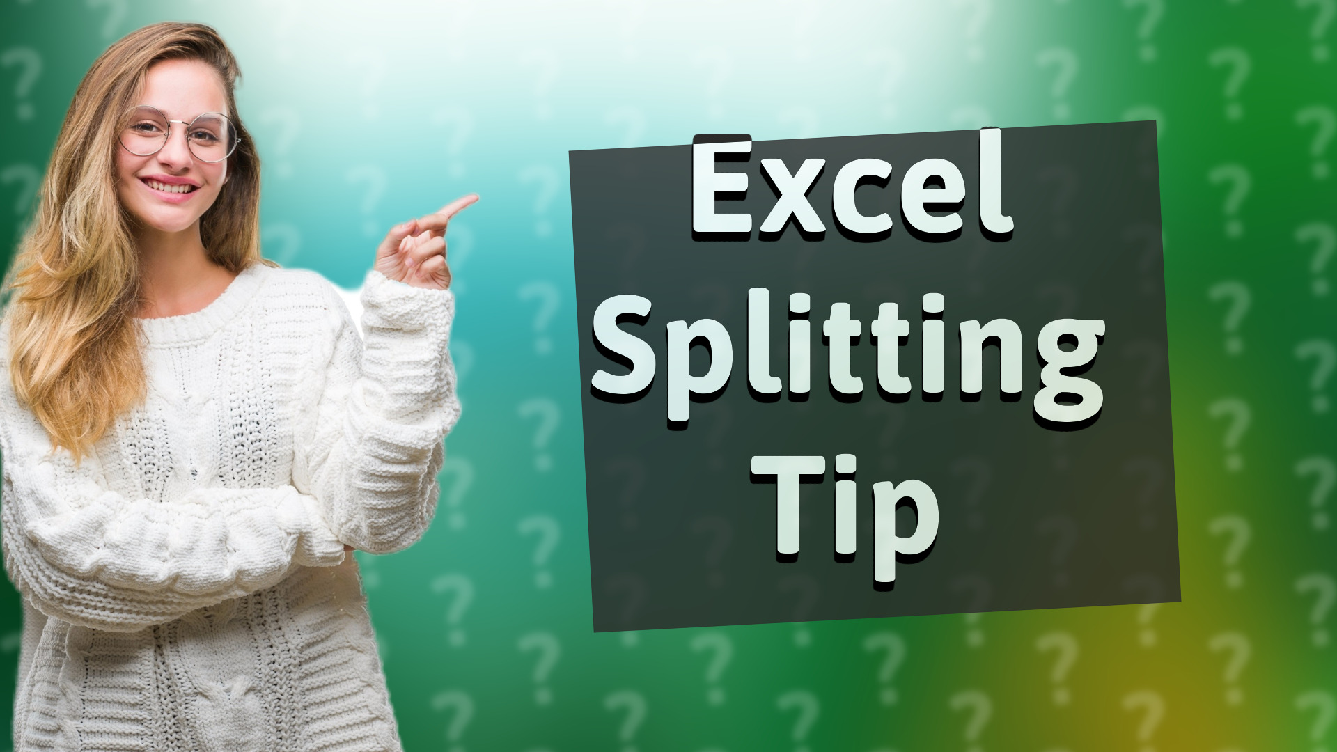 Excel Splitting Tip